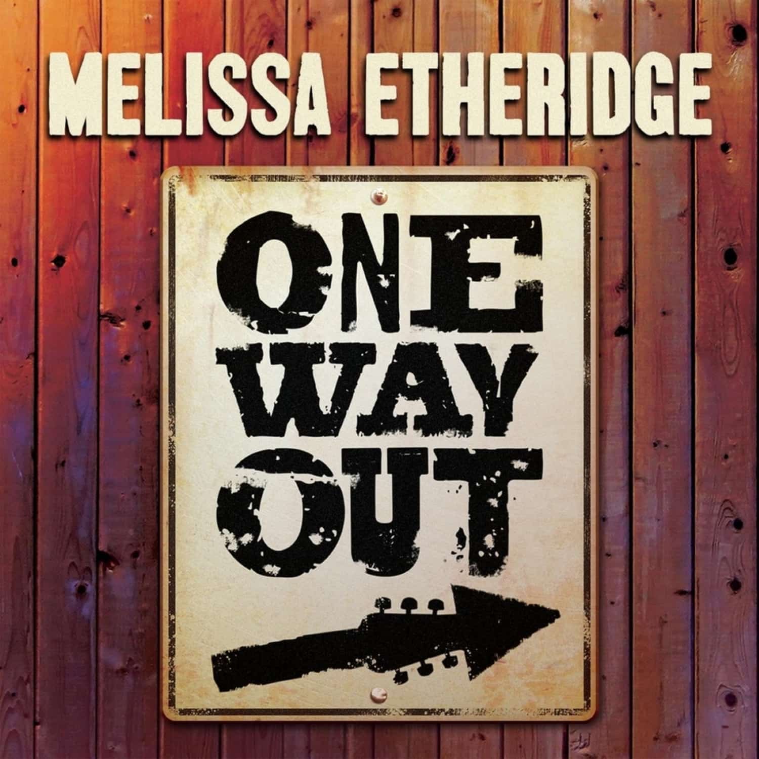 Melissa Etheridge - ONE WAY OUT 