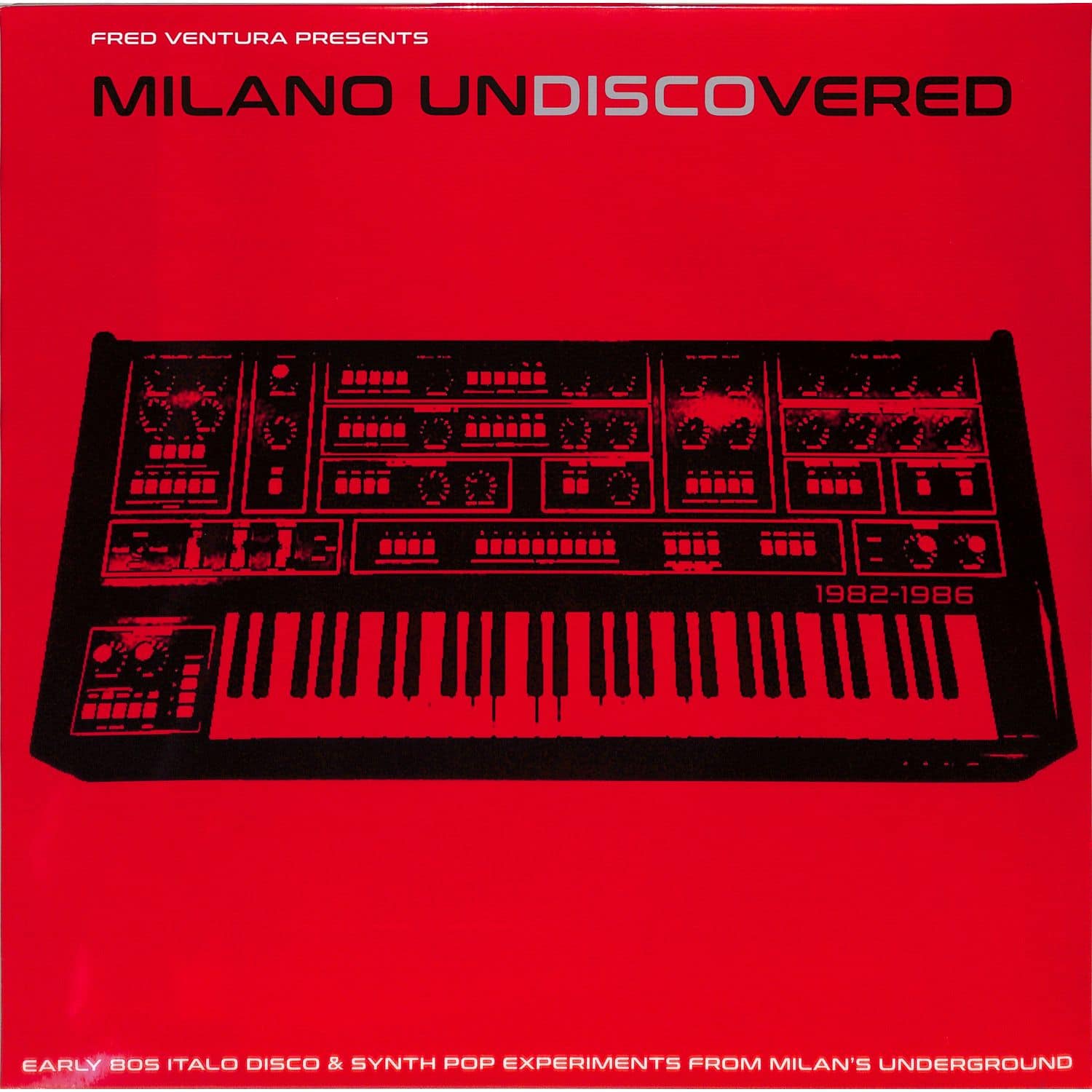 Various Artists - MILANO UNDISCOVERED - EARLY 80S ITALO & SYNTH-POP EXPERIMENTS 