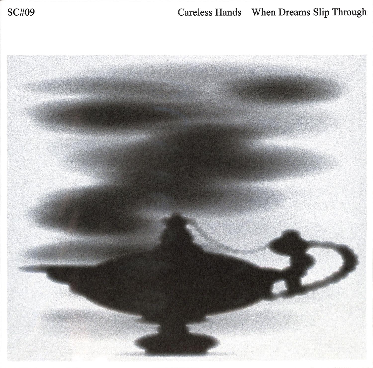 Careless Hands - WHEN DREAMS SLIP THROUGH 