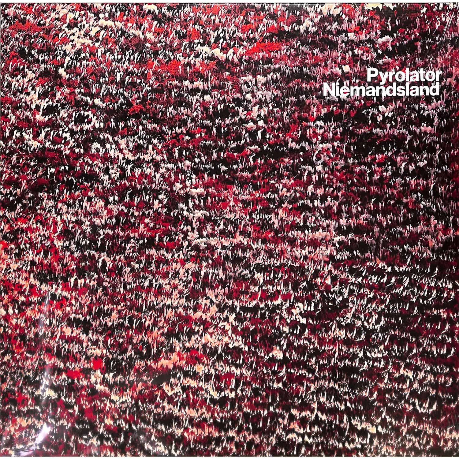 Pyrolator - NIEMANDSLAND 