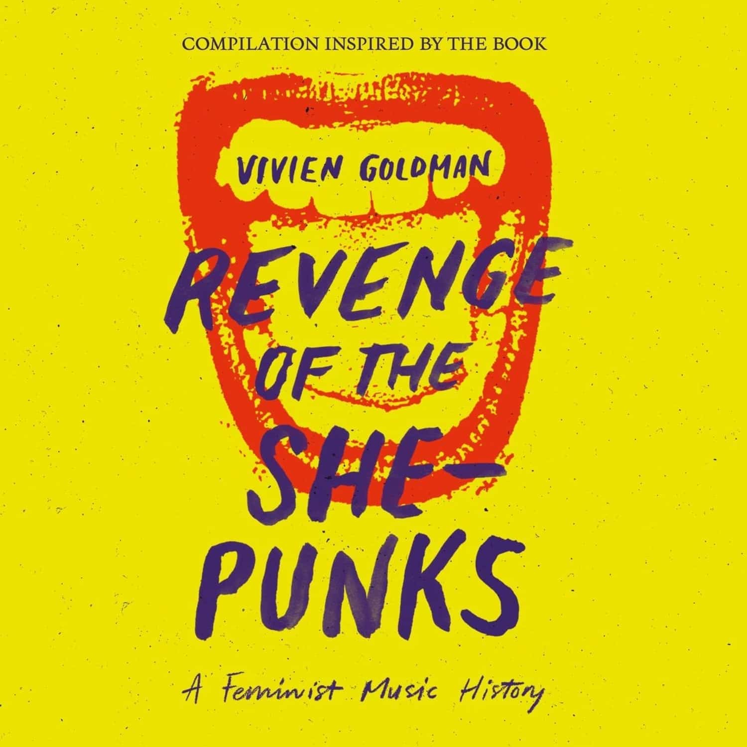 Various Artists - VIVIEN GOLDMAN PRESENTS REVENGE OF THE SHE-PUNKS 