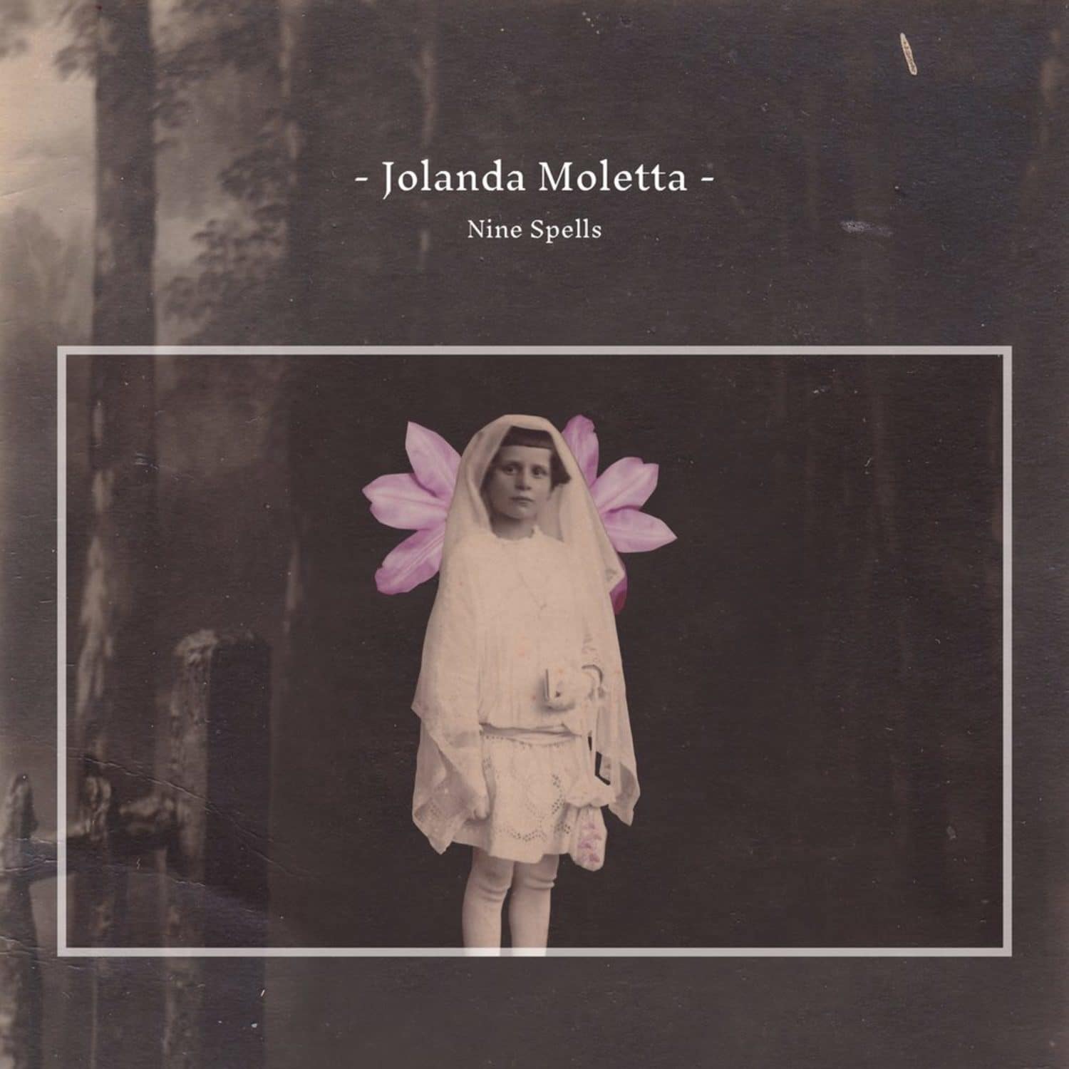 Jolanda Moletta - NINE SPELLS 