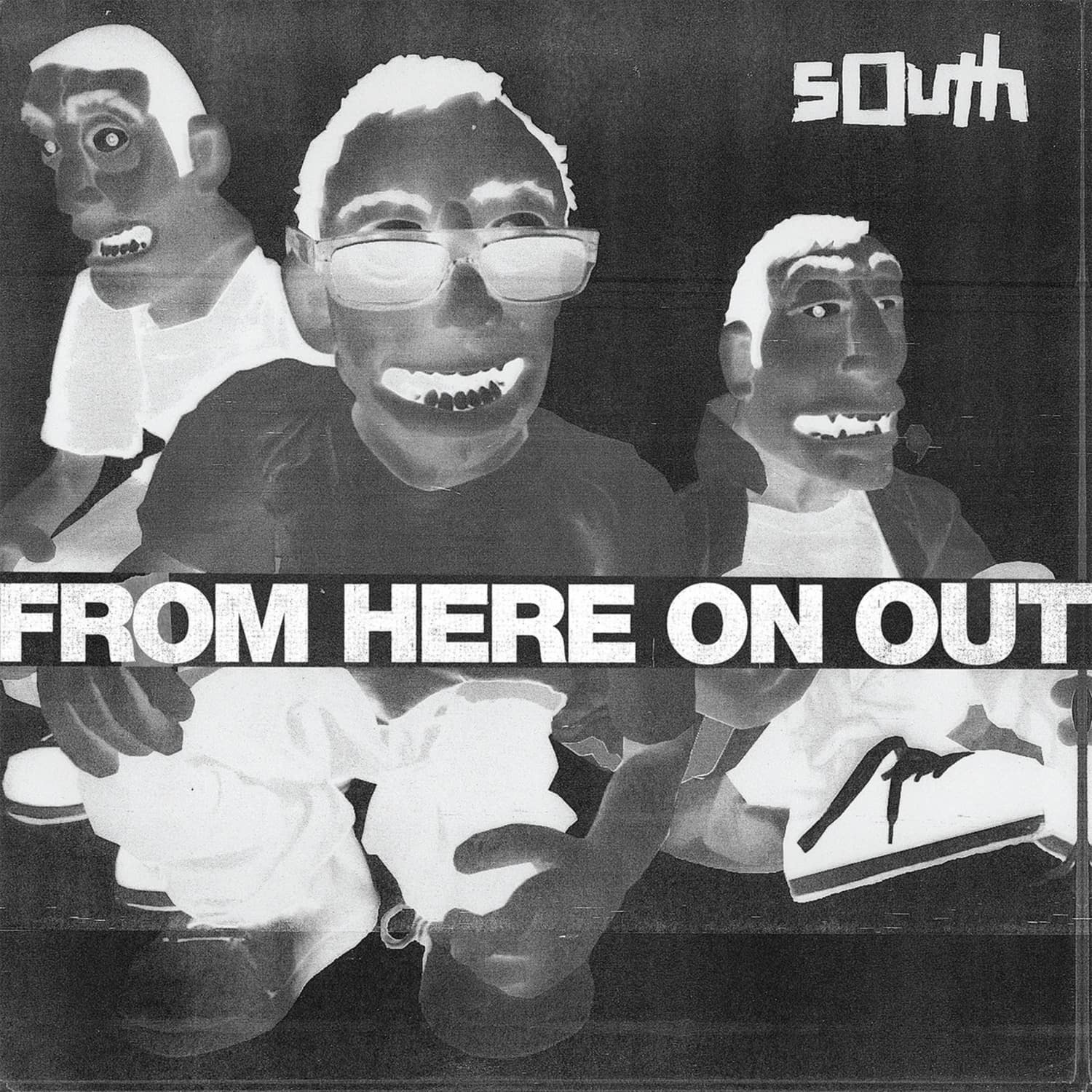 South - FROM HERE ON OUT 