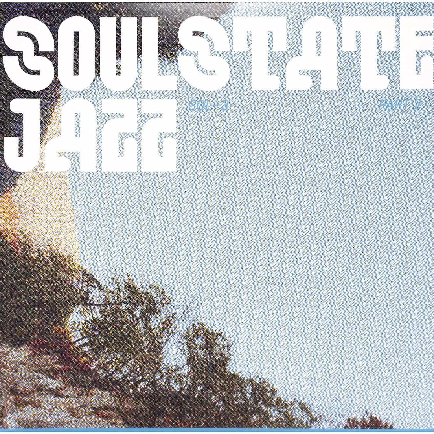Soulstatejazz - SOL-3 PART 2