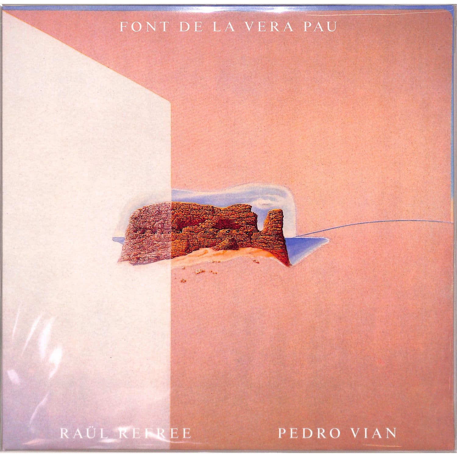 Raul Refree & Pedro Vian - FONT DE LA VERA PAU 