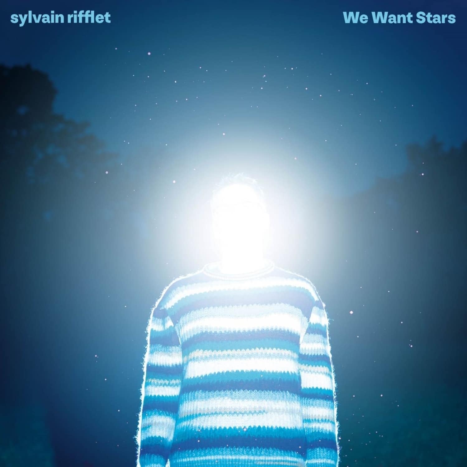 Sylvain Rifflet - WE WANT STARS 