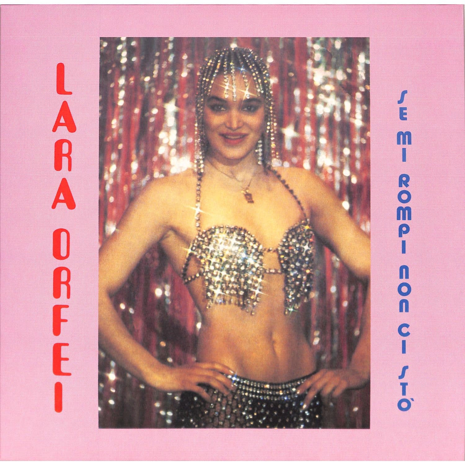 Lara Orfei - SE MI ROMPI NON CI STO