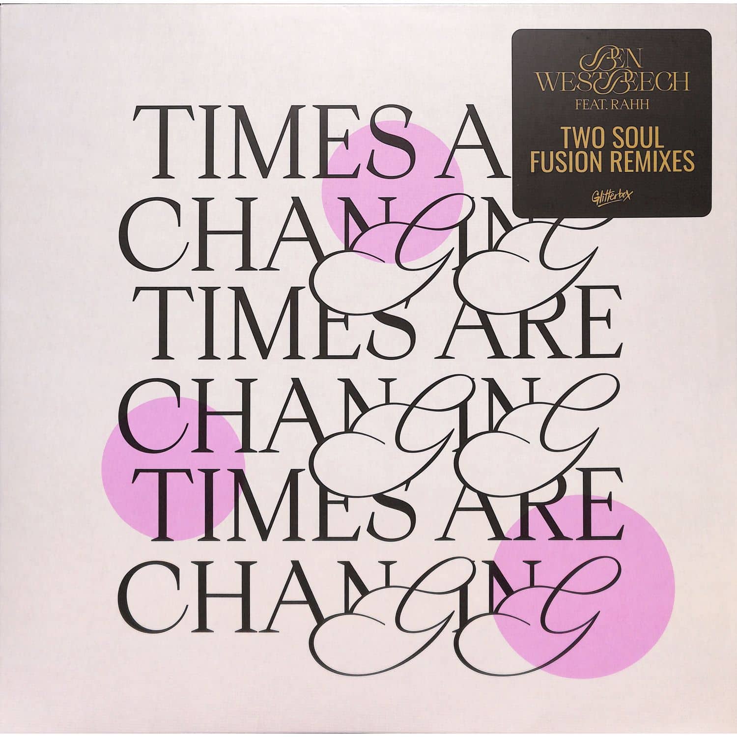 Ben Westbeech Ft Rahh - TIMES ARE CHANGING 