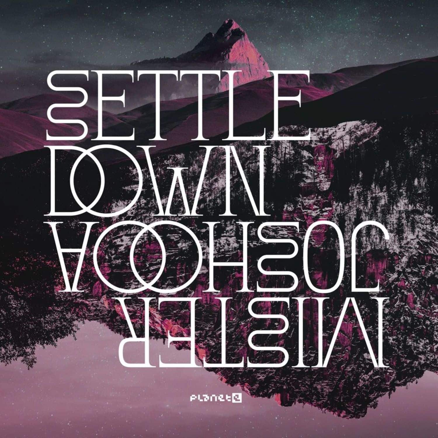 Mister Joshooa - SETTLE DOWN EP