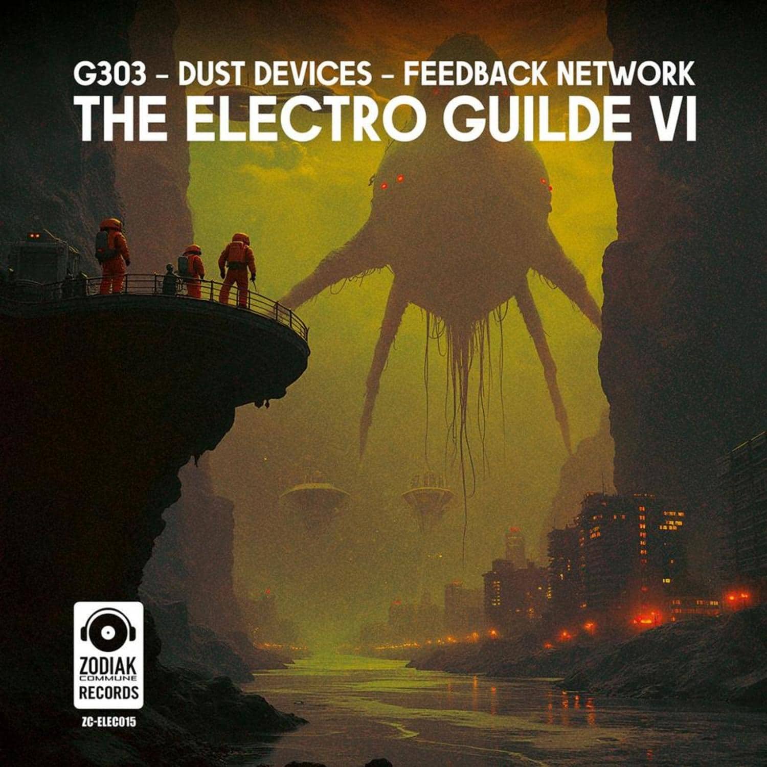G303 & Dust Devices & Feedback Network - THE ELECTRO GUILDE VI