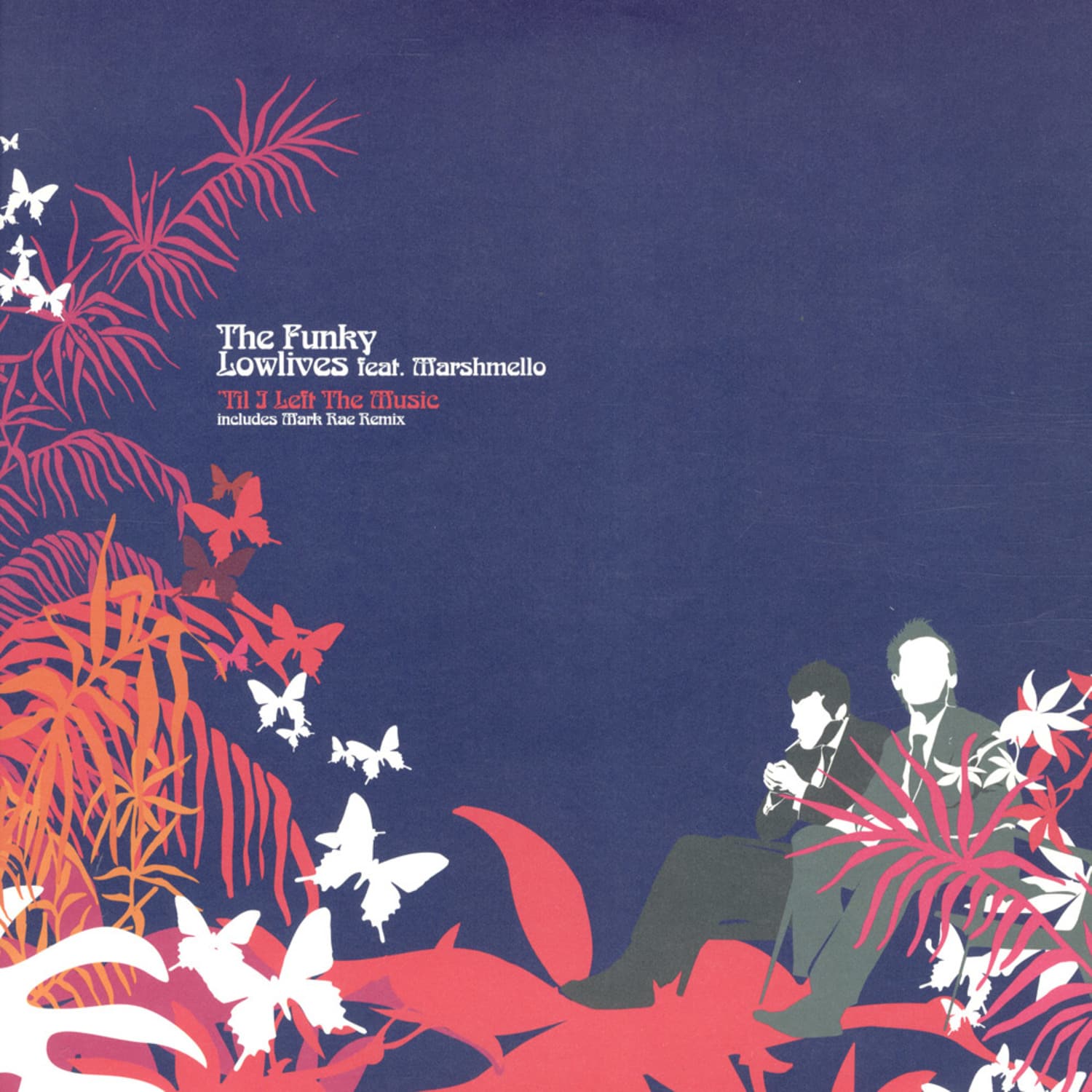 The Funky Lowlifes Ft. Marshmellow - TIL I LEFT THE MUSIC