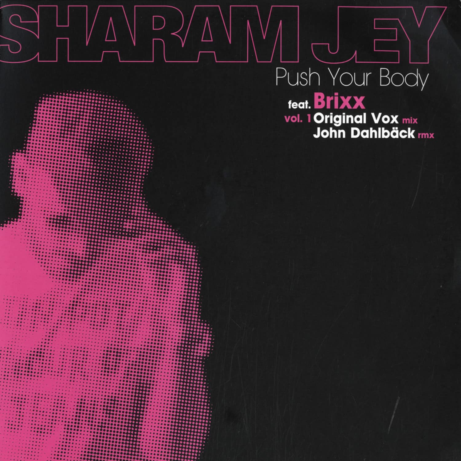 Sharam Jey - PUSH YOUR BODY