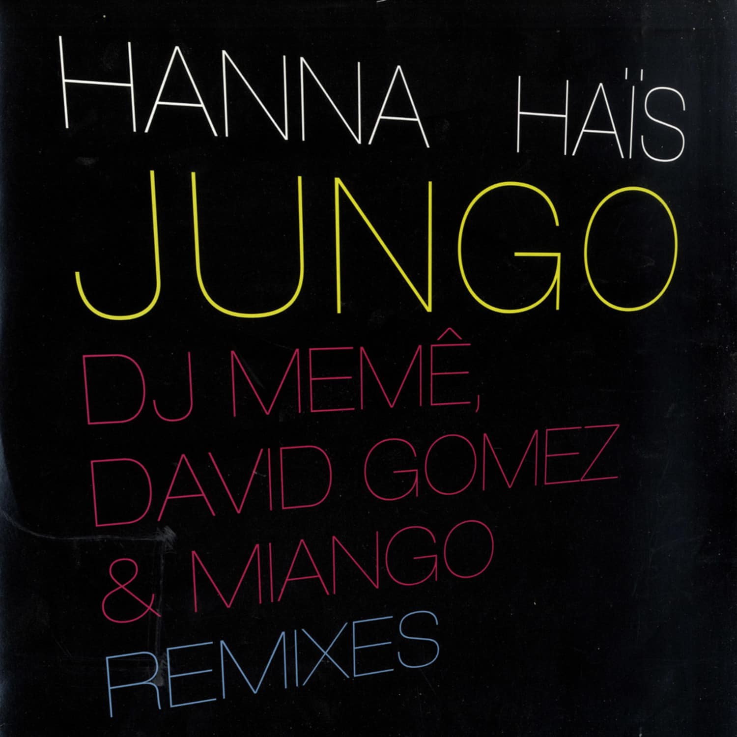 Hanna Hais - JUNGO REMIXES