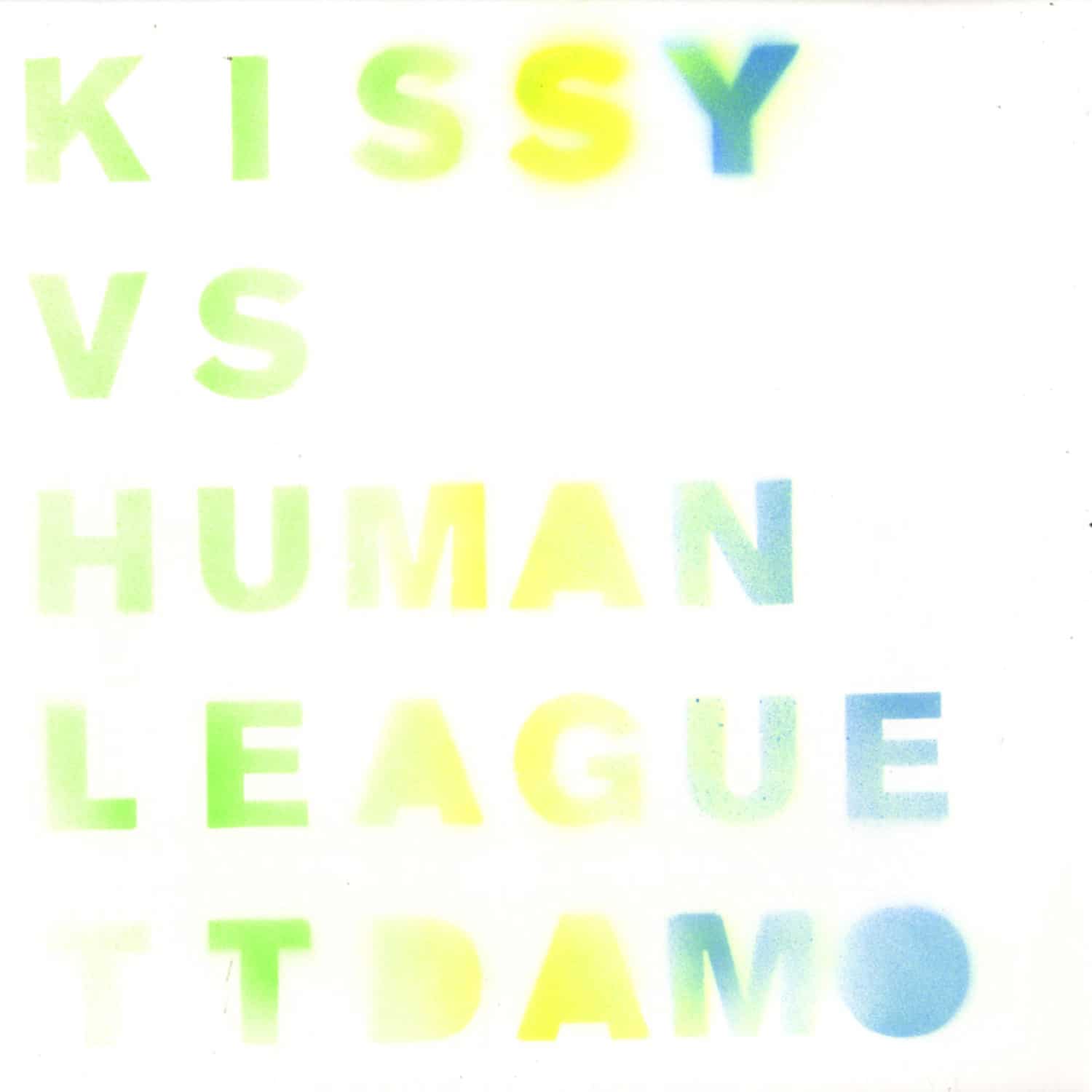 Kissy Vs Human League - THE THINGS THAT DREAMS ARE MADE OF