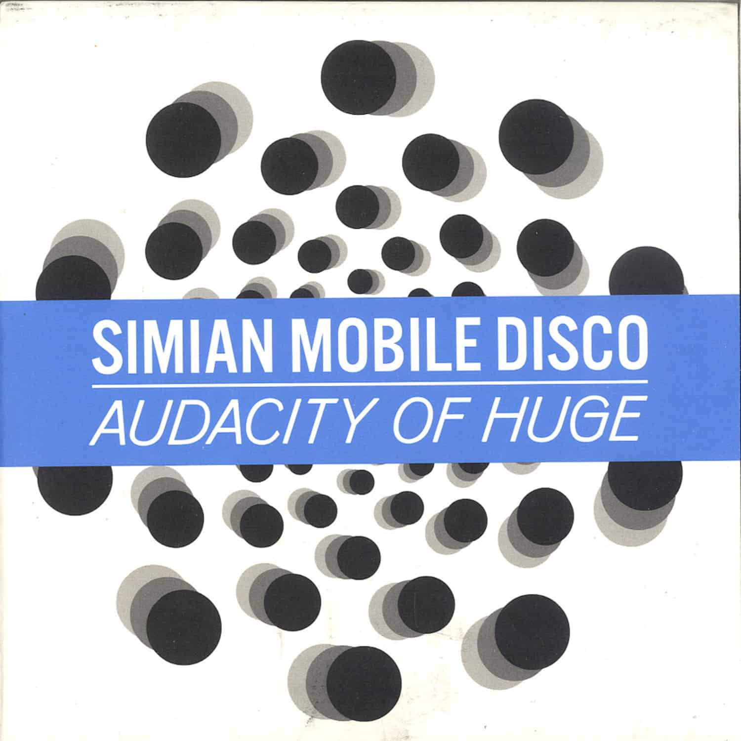 Simian Mobile Disco - AUDACITY OF HUGE 