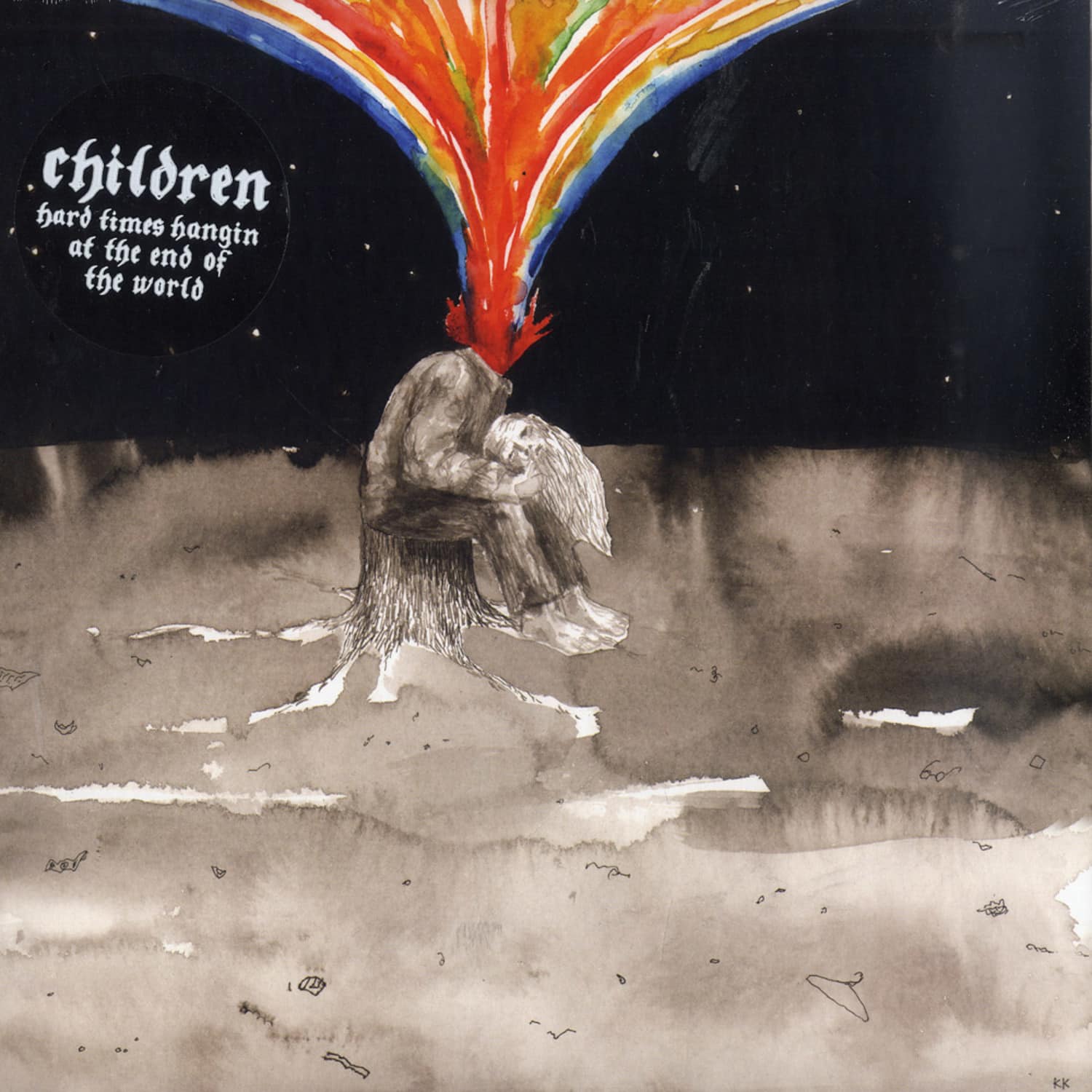 Children - HARD TIMES HANGING AT THE END OF THE WORLD 
