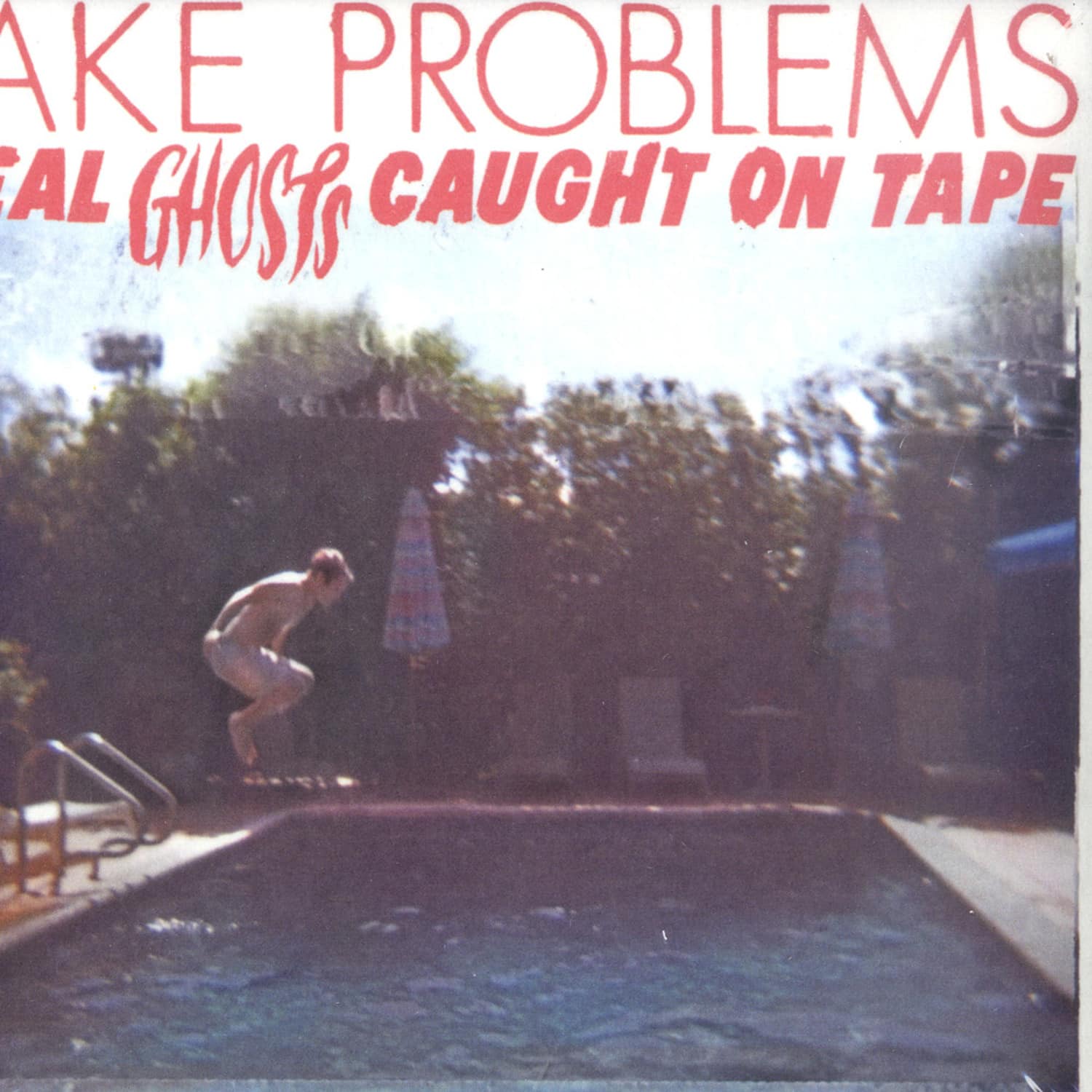 Fake Problems - REAL GHOSTS 