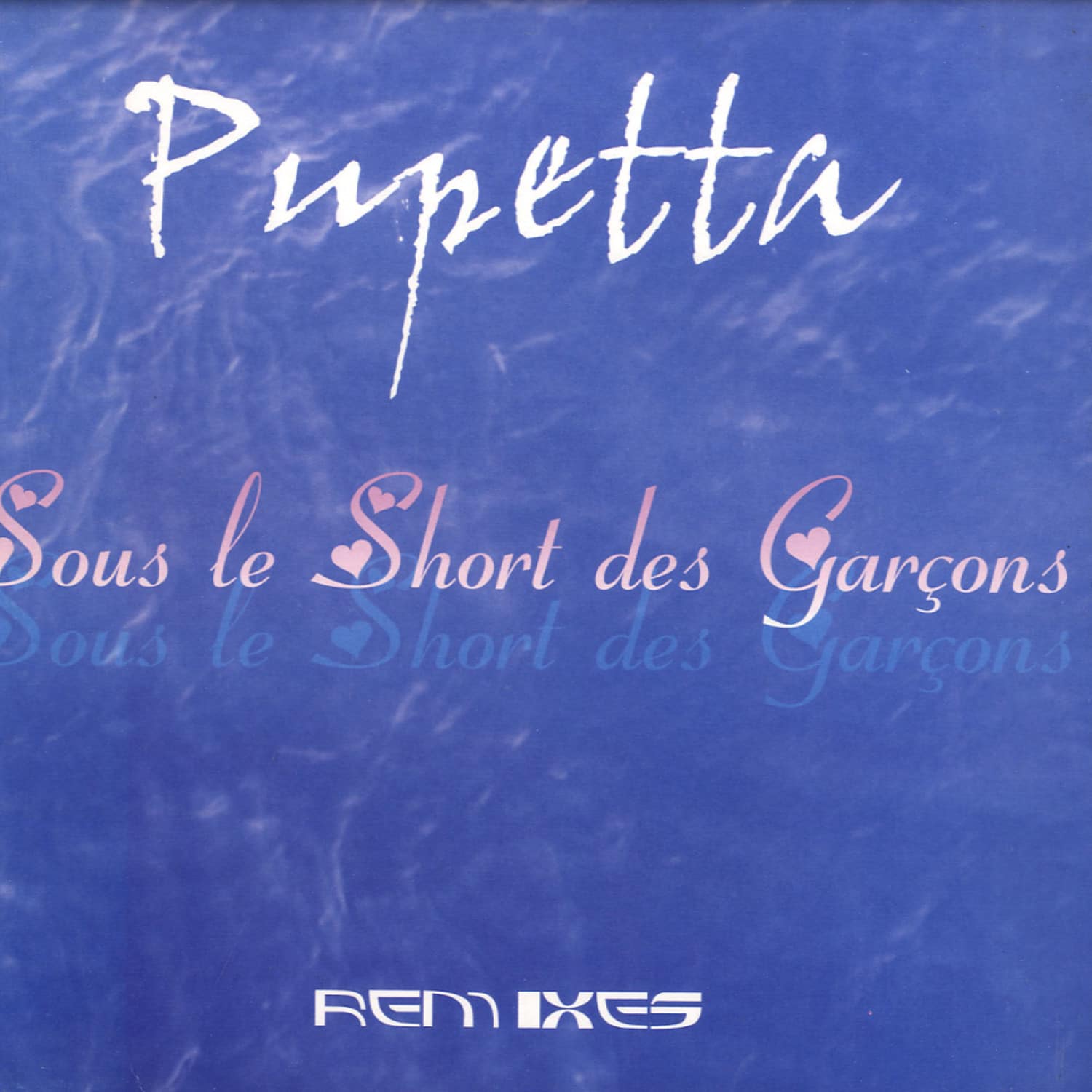 Pupetta - SOUS LE SHORT DES GARCONS REMIXES