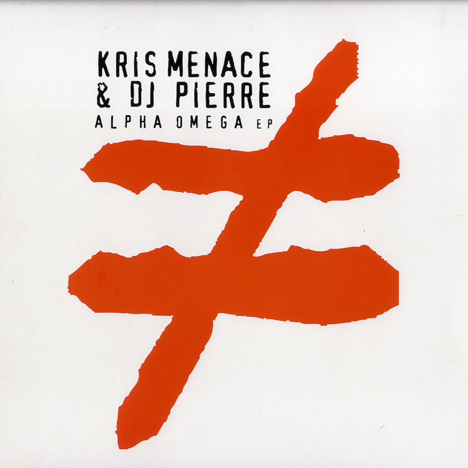 Kris Menace & DJ Pierre - ALPHA OMEGA EP