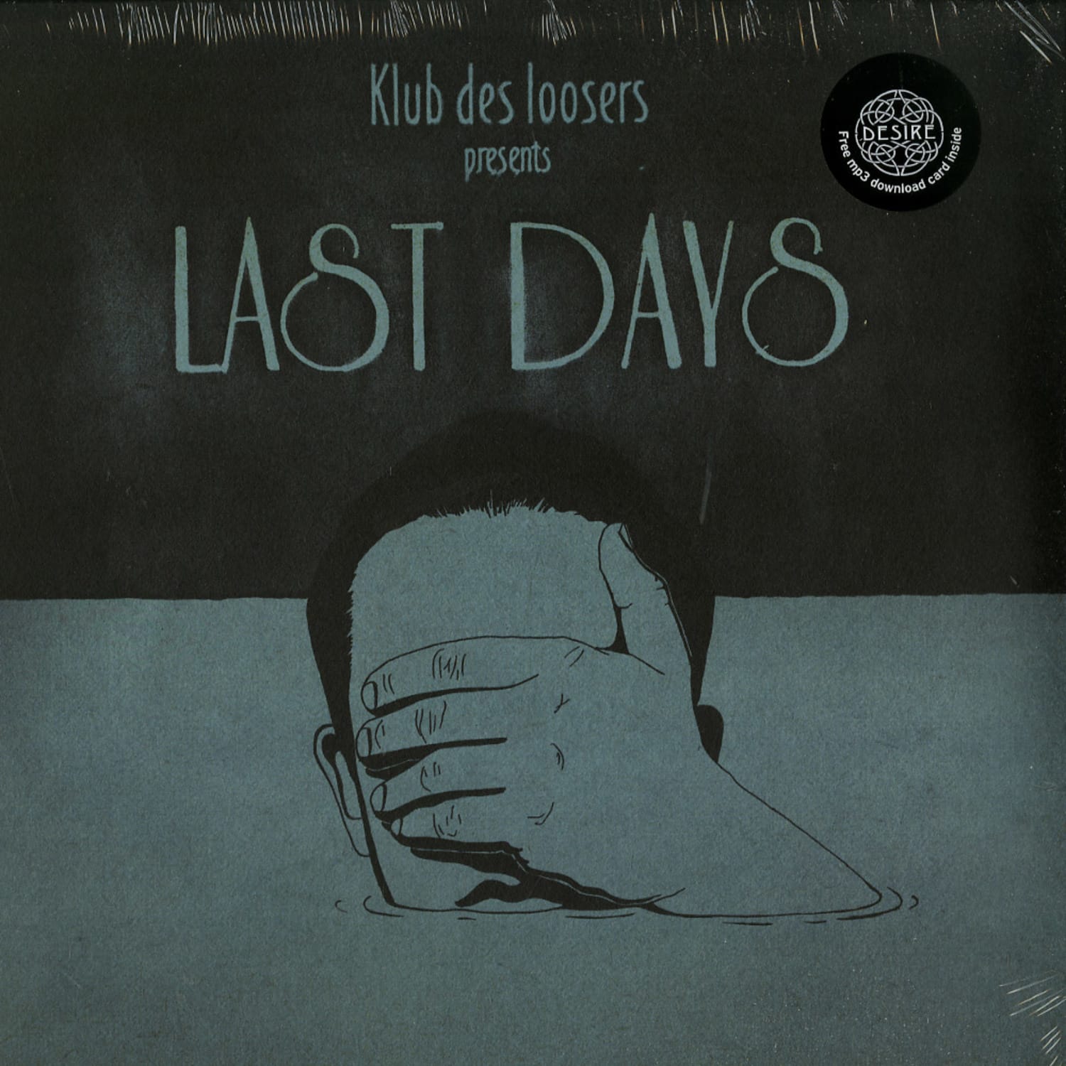 Klub Des Loosers - PRESENTS LAST DAYS 