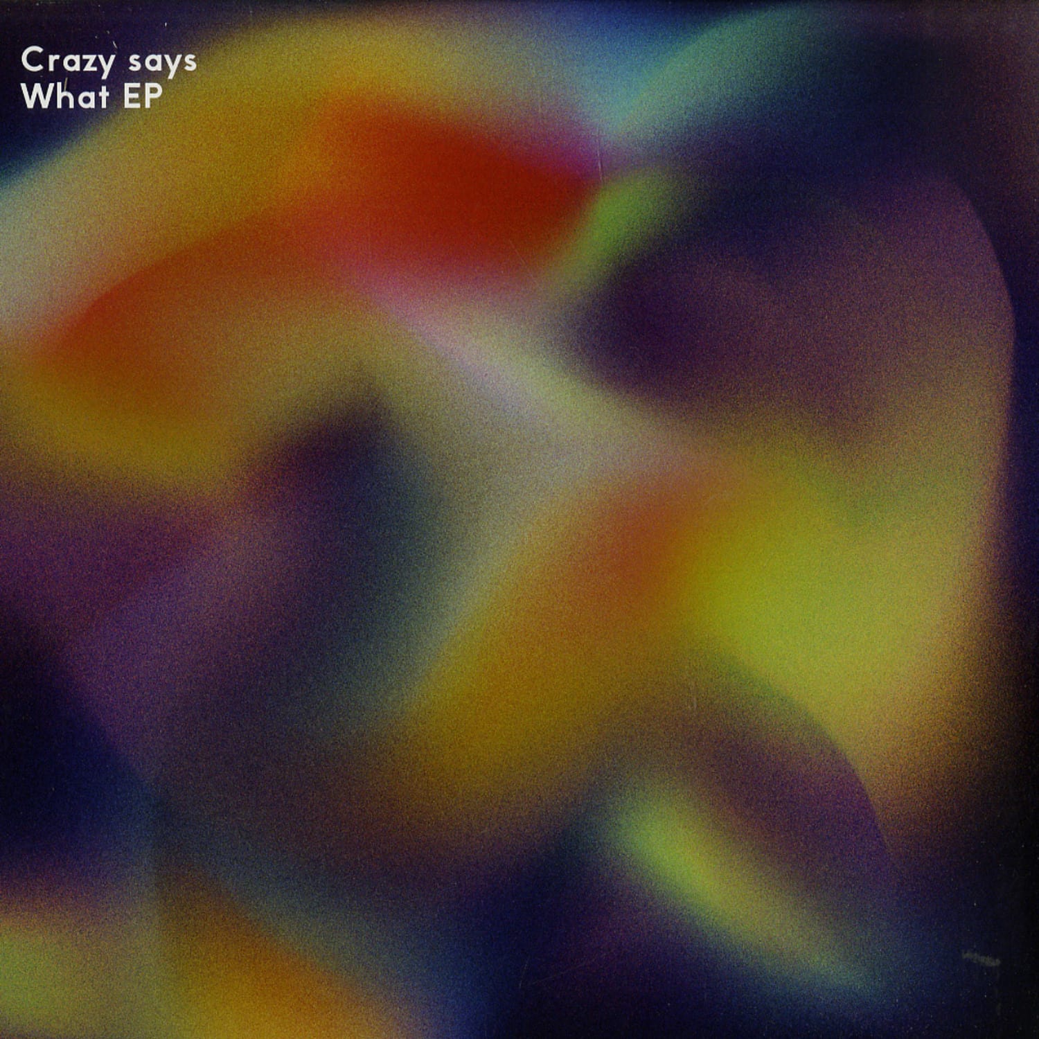 Anonym - CRAZY SAYS WHAT EP 