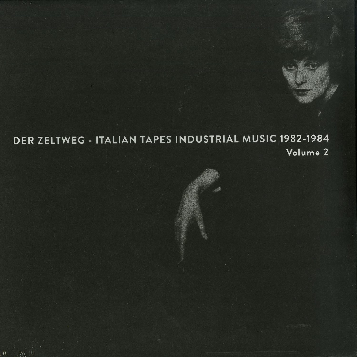 Various Artists - DER ZELTWEG - ITALIAN TAPES INDUSTRIAL MUSIC 1982-1984 VOLUME 2 LP