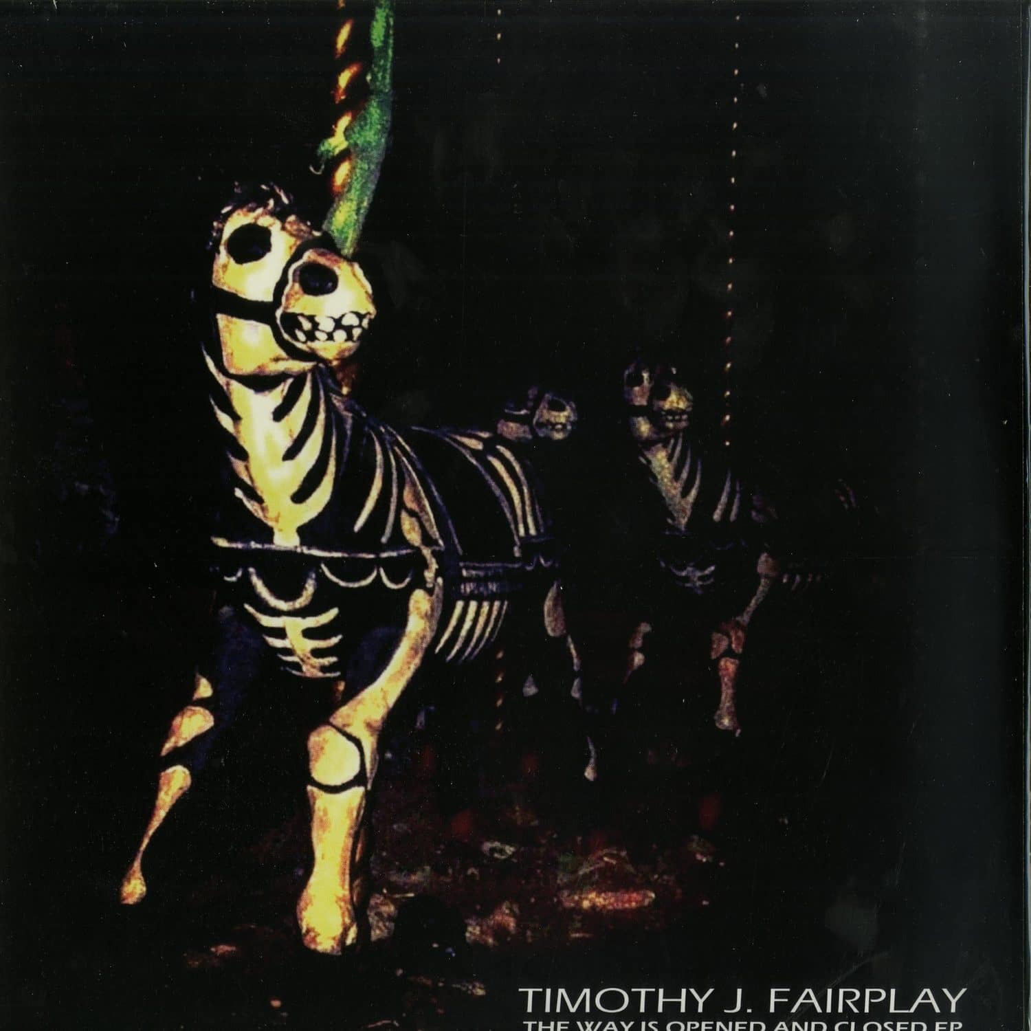 Timothy J. Fairplay - THE WAY IS OPENED AND CLOSED EP