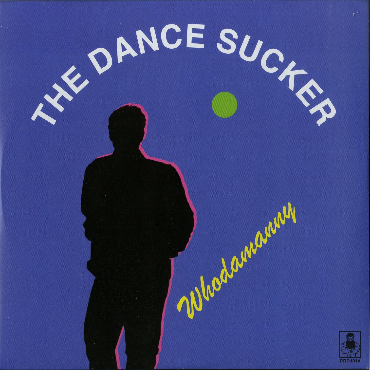 Whodamanny - THE DANCE SUCKER