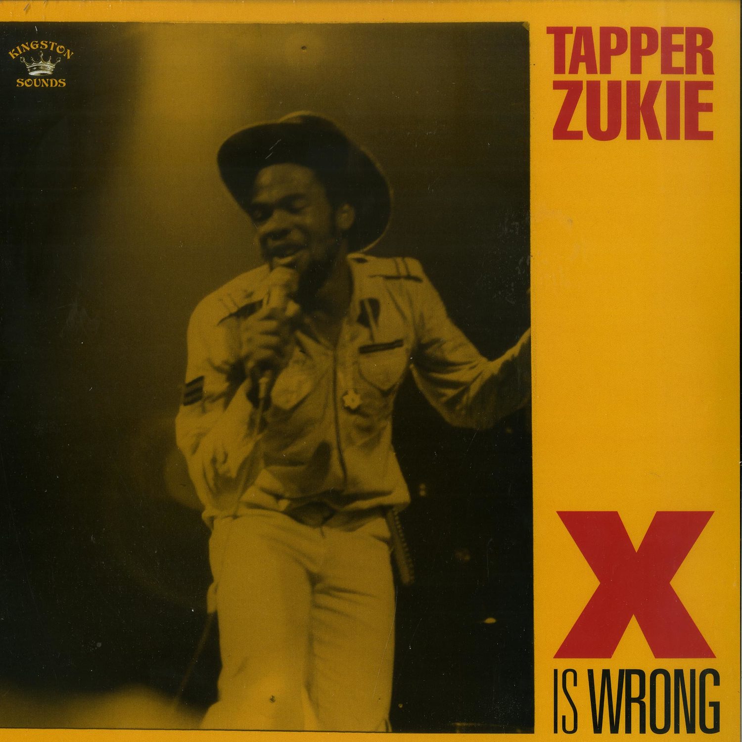 Tapper Zukie - X IS WRONG 