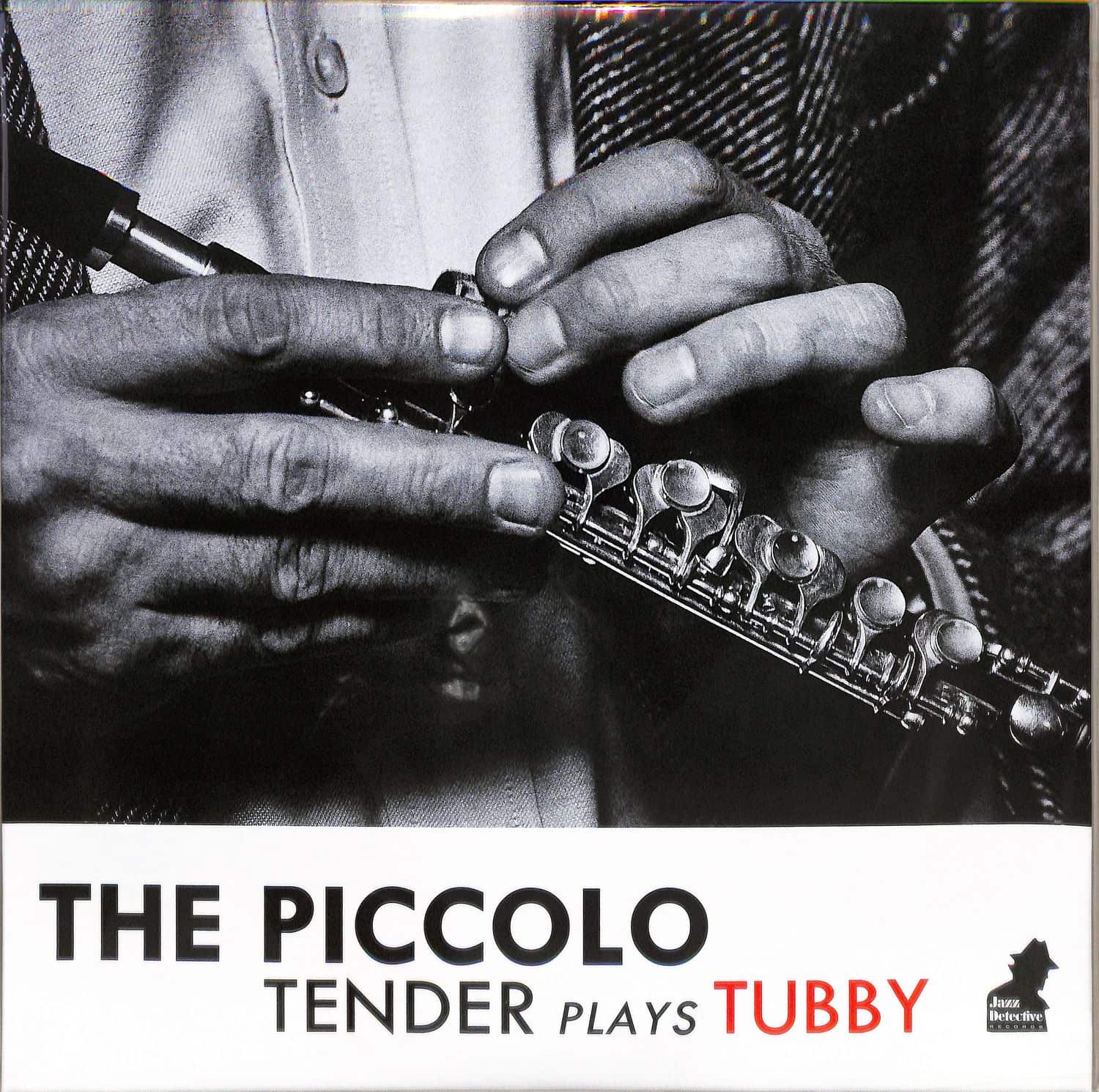 Tenderlonious - THE PICCOLO - TENDER PLAYS TUBBY 