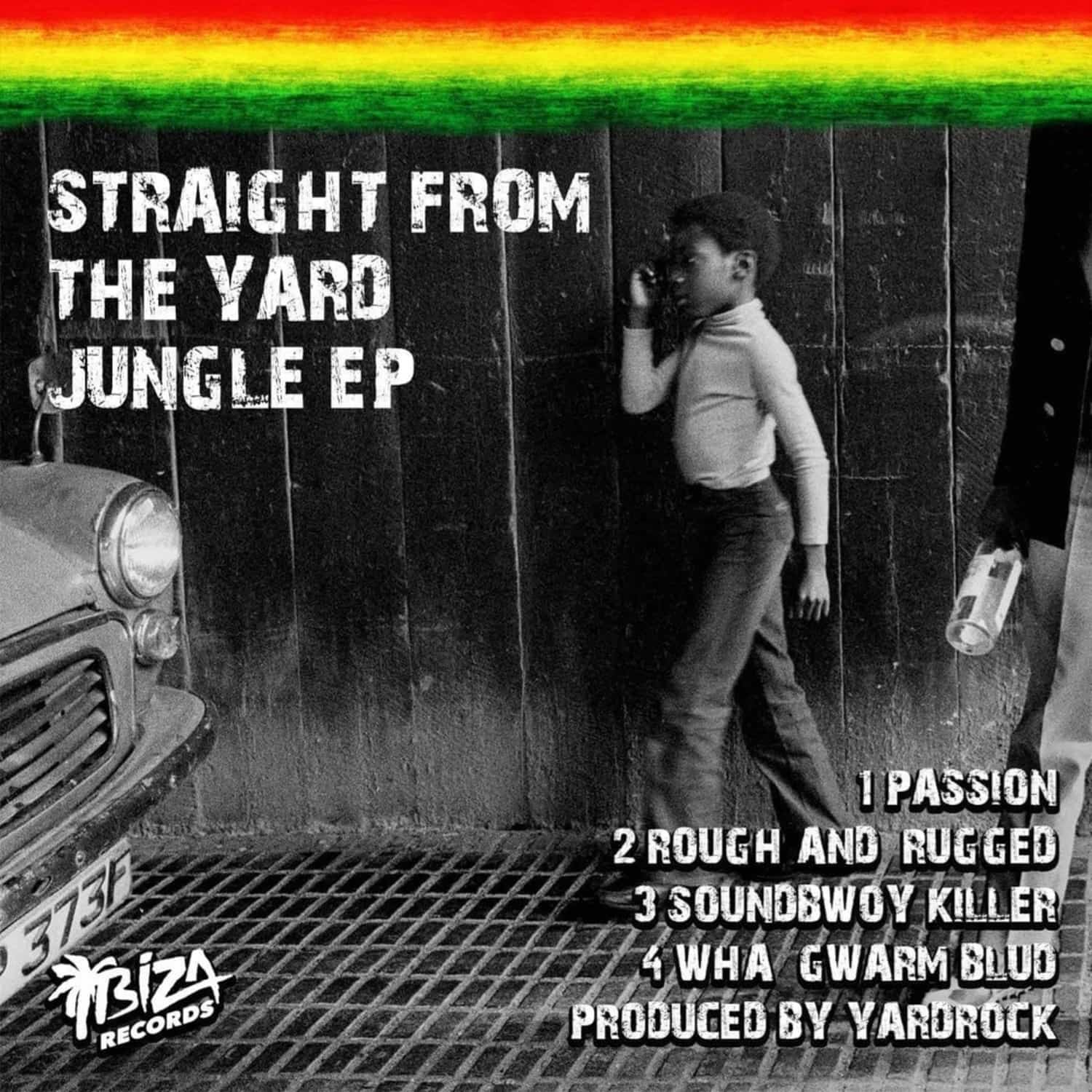 Yardrock - STRAIGHT FROM THE YARD