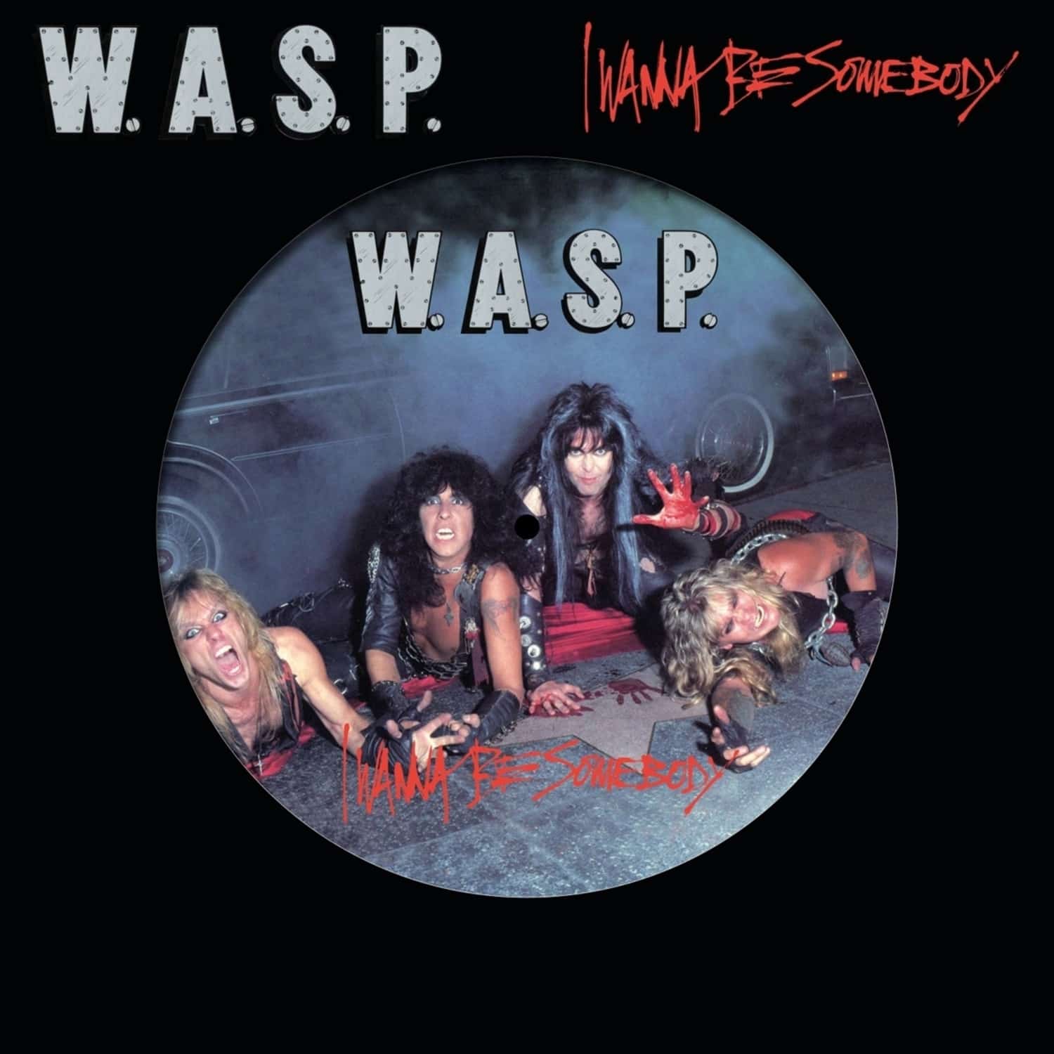 W.A.S.P. - I WANNA BE SOMEBODY 