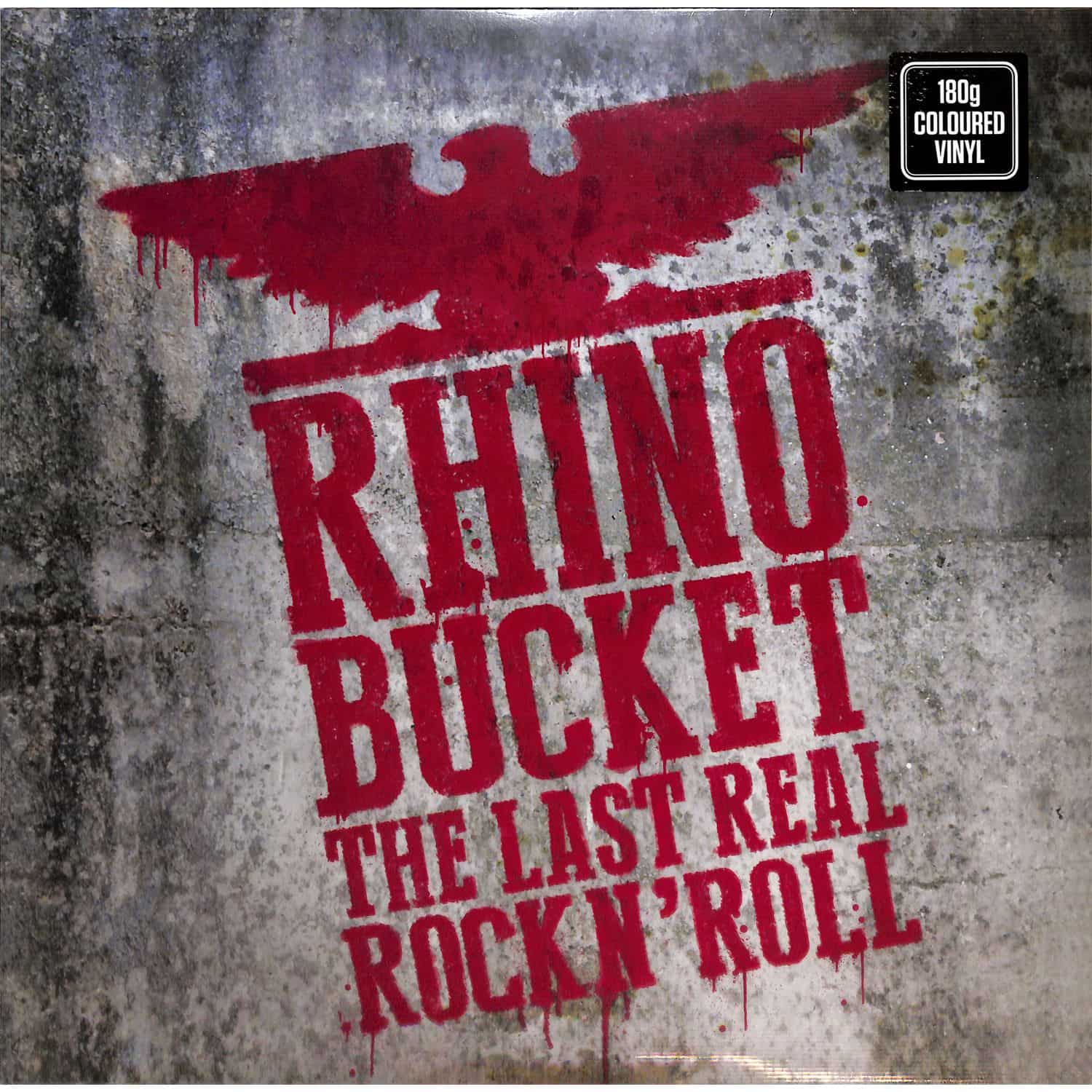 Rhino Bucket - THE LAST REAL ROCK N ROLL 