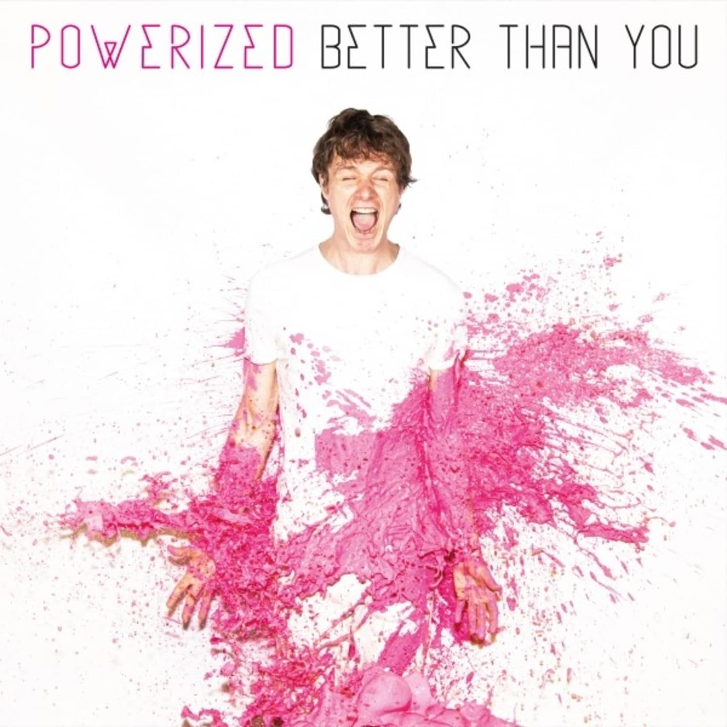 Powerized - BETTER THAN YOU 