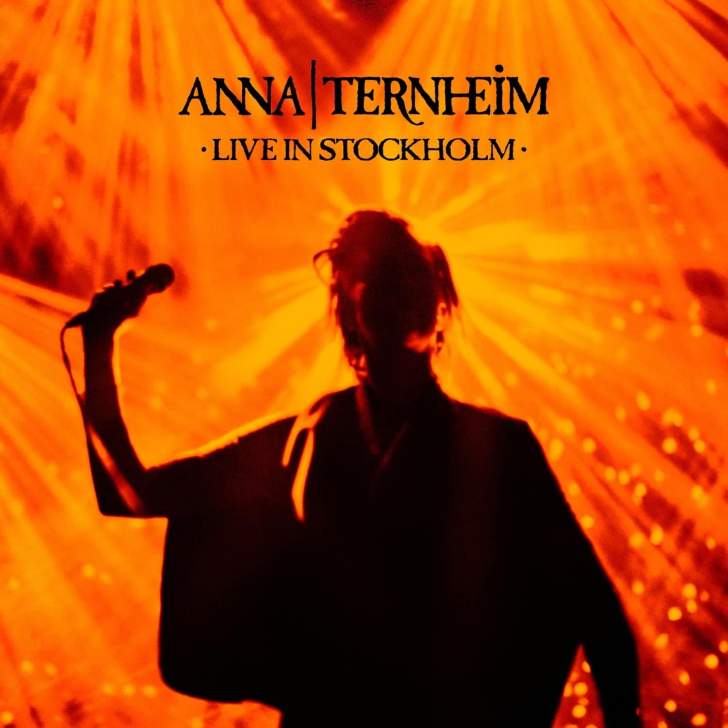 Anna Ternheim - LIVE IN STOCKHOLM 