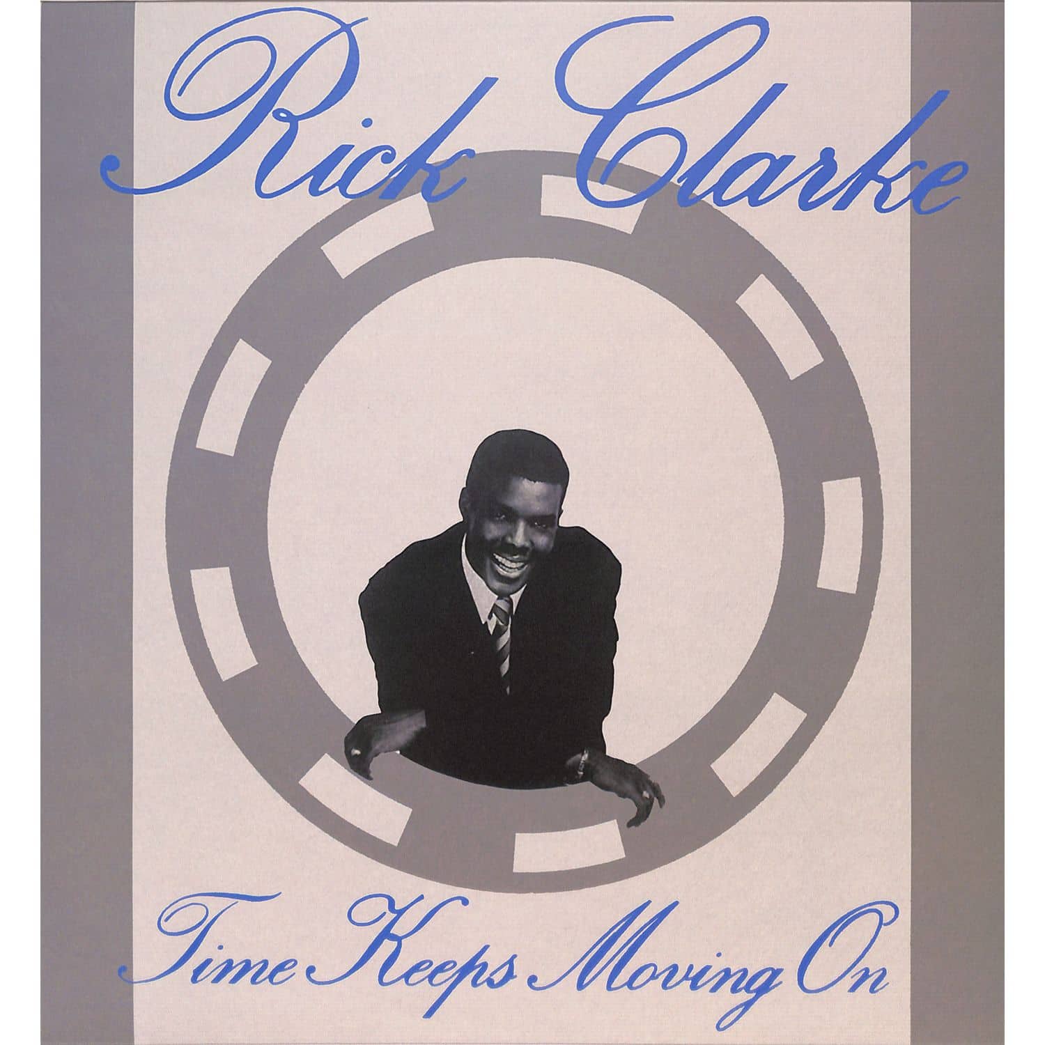 Rick Clarke - TIME KEEPS MOVING ON 