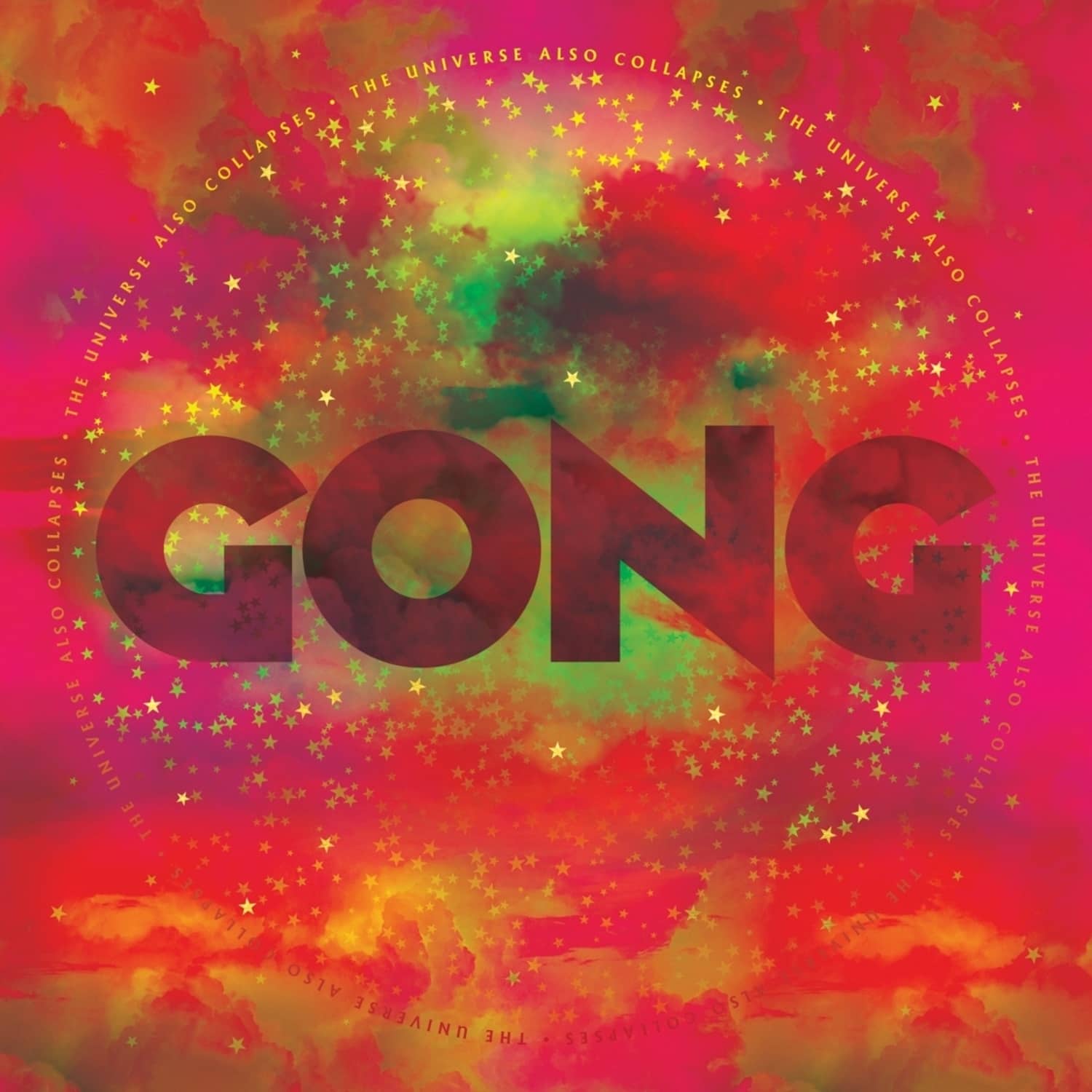 Gong - THE UNIVERSE ALSO COLLAPSES 
