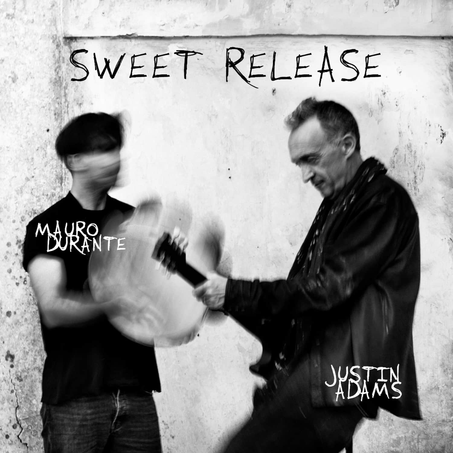 Justin Adams / Mauro Durante - SWEET RELEASE