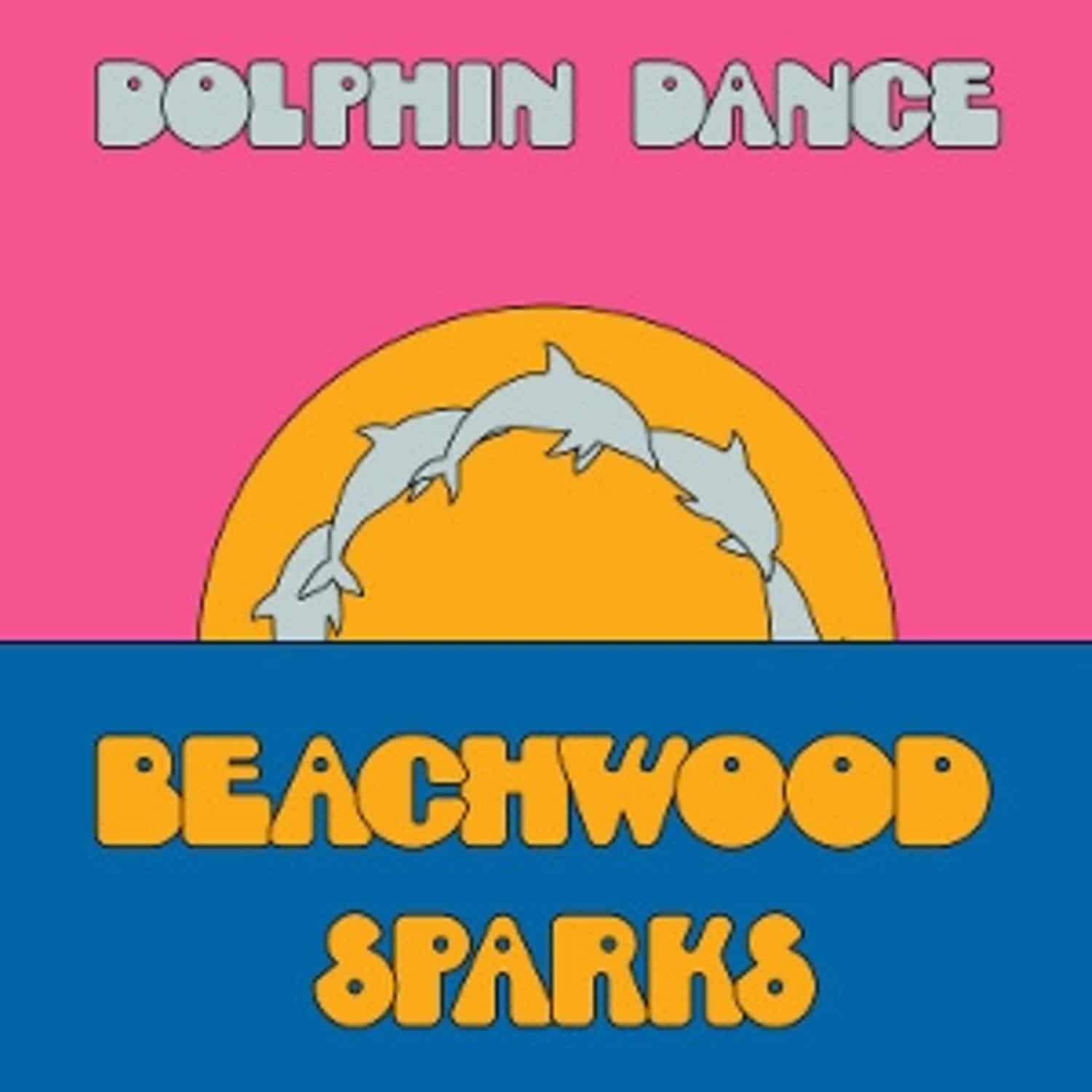 Beachwood Sparks - DOLPHIN DANCE REMIX 12 