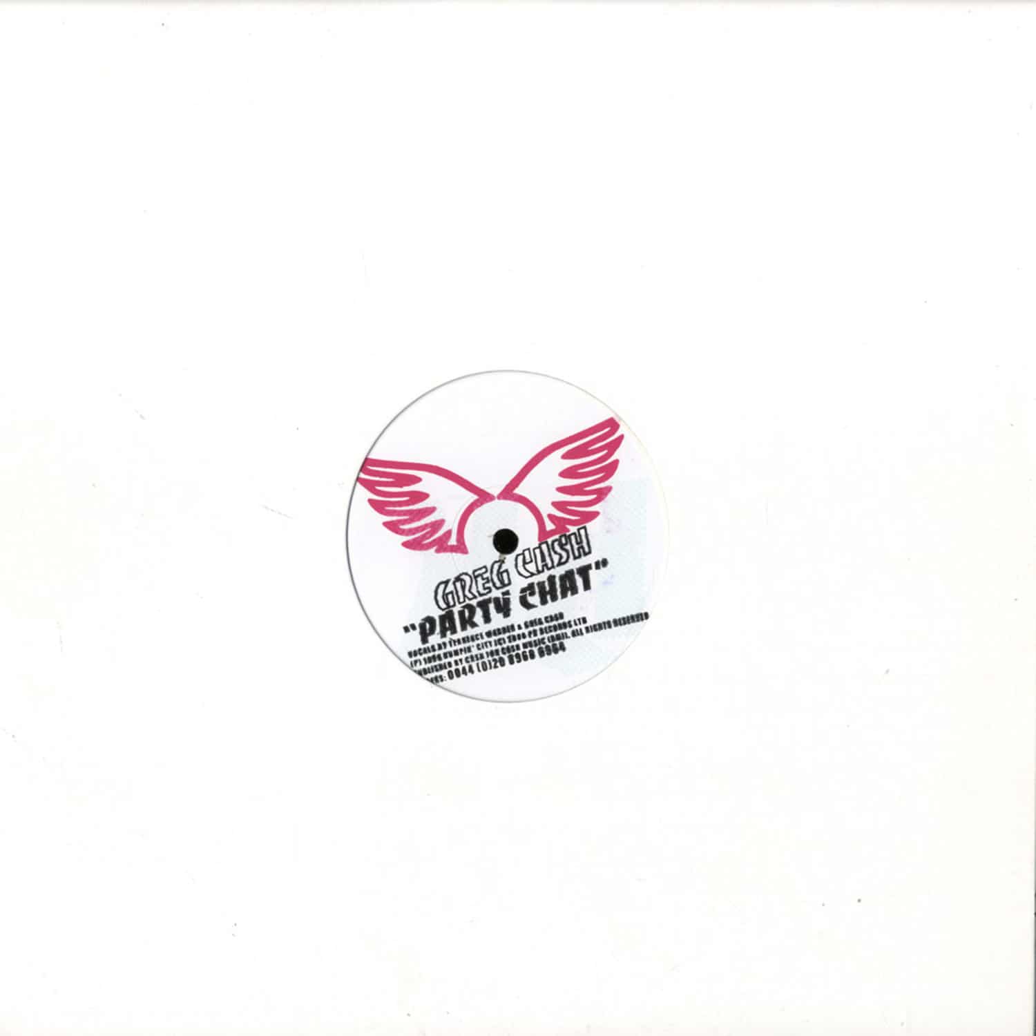 Greg Cash - PARTY CHAT / I GOT YOUR LOVE