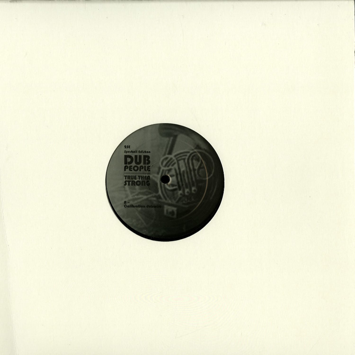 Dub People - TRUE THEN STRONG EP