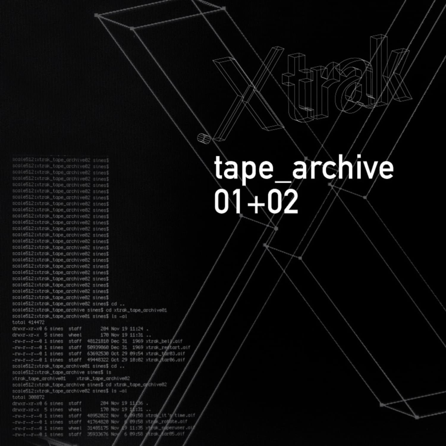 .xtrak aka Todd Sines - TAPE ARCHIVE 01 + 02 