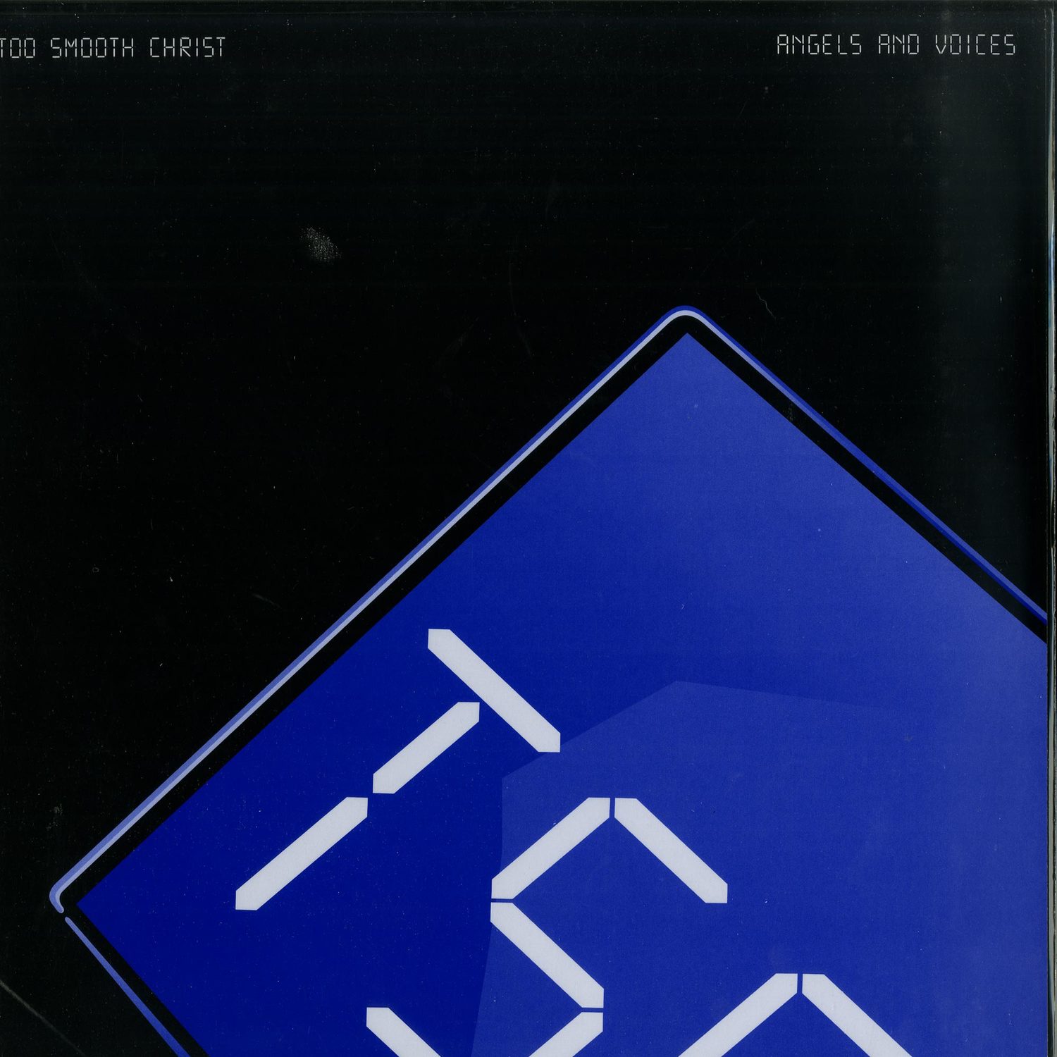 Too Smooth Christ - ANGELS AND VOICES 