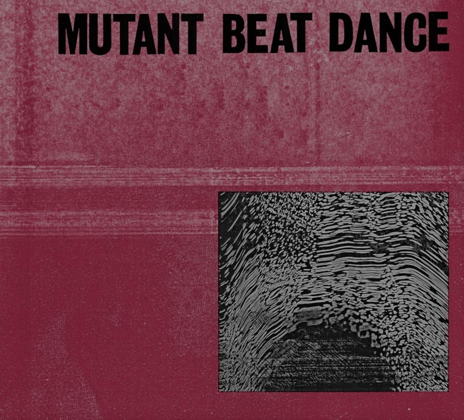 Mutant Beat Dance - S/T 
