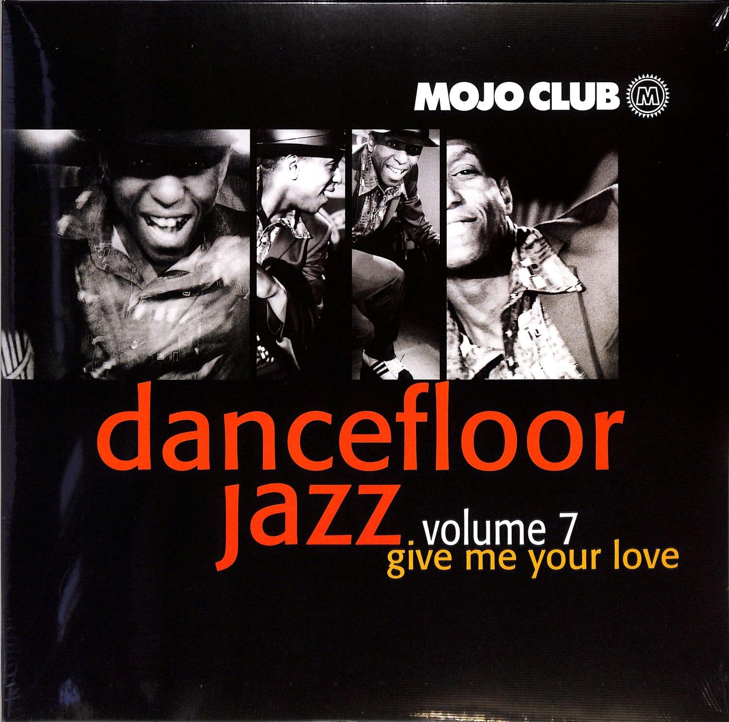Various Artists - MOJO CLUB VOL. 7 - GIVE ME YOUR LOVE 