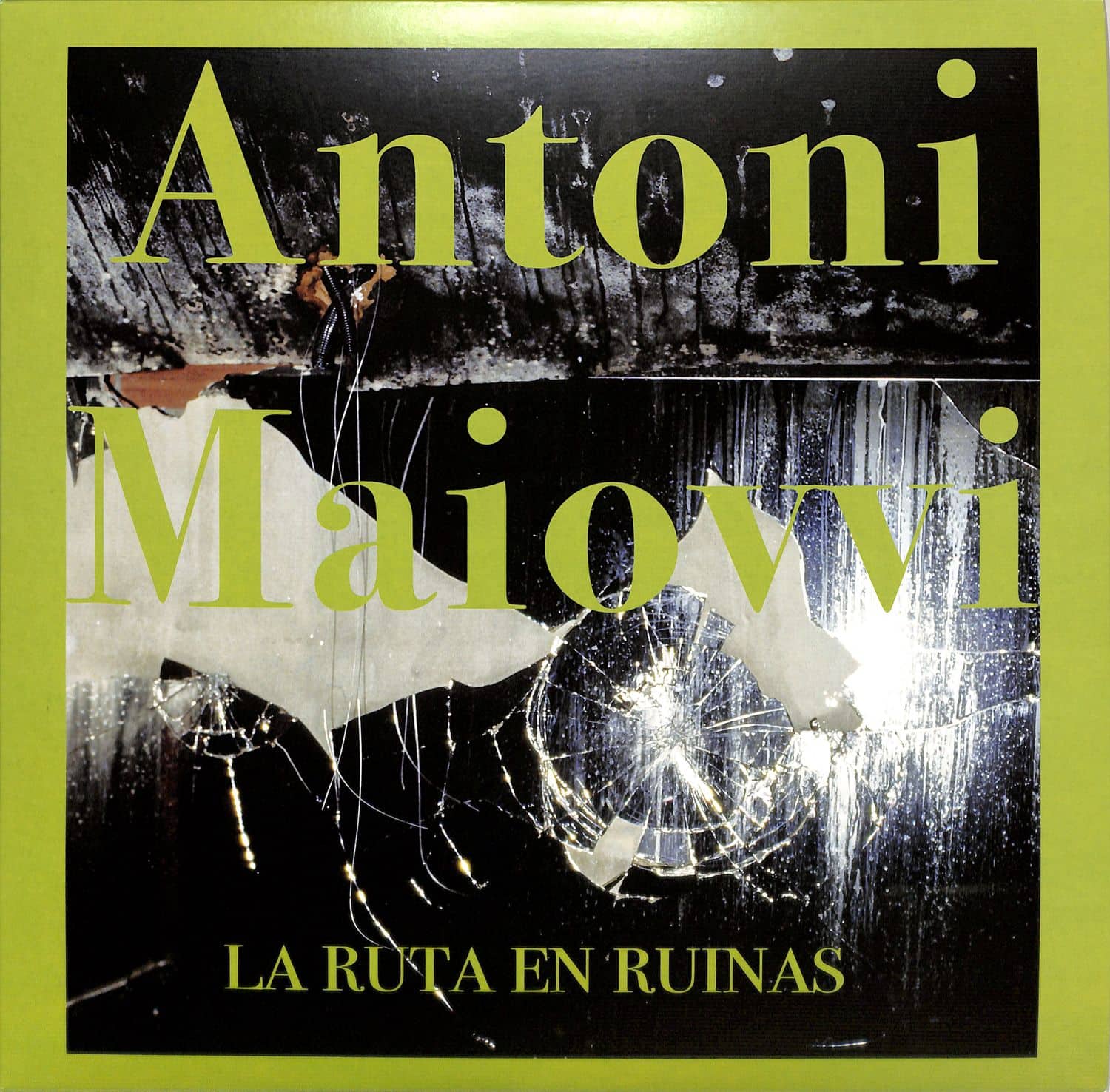 Antoni Maiovvi - LA RUTA EN RUINAS EP
