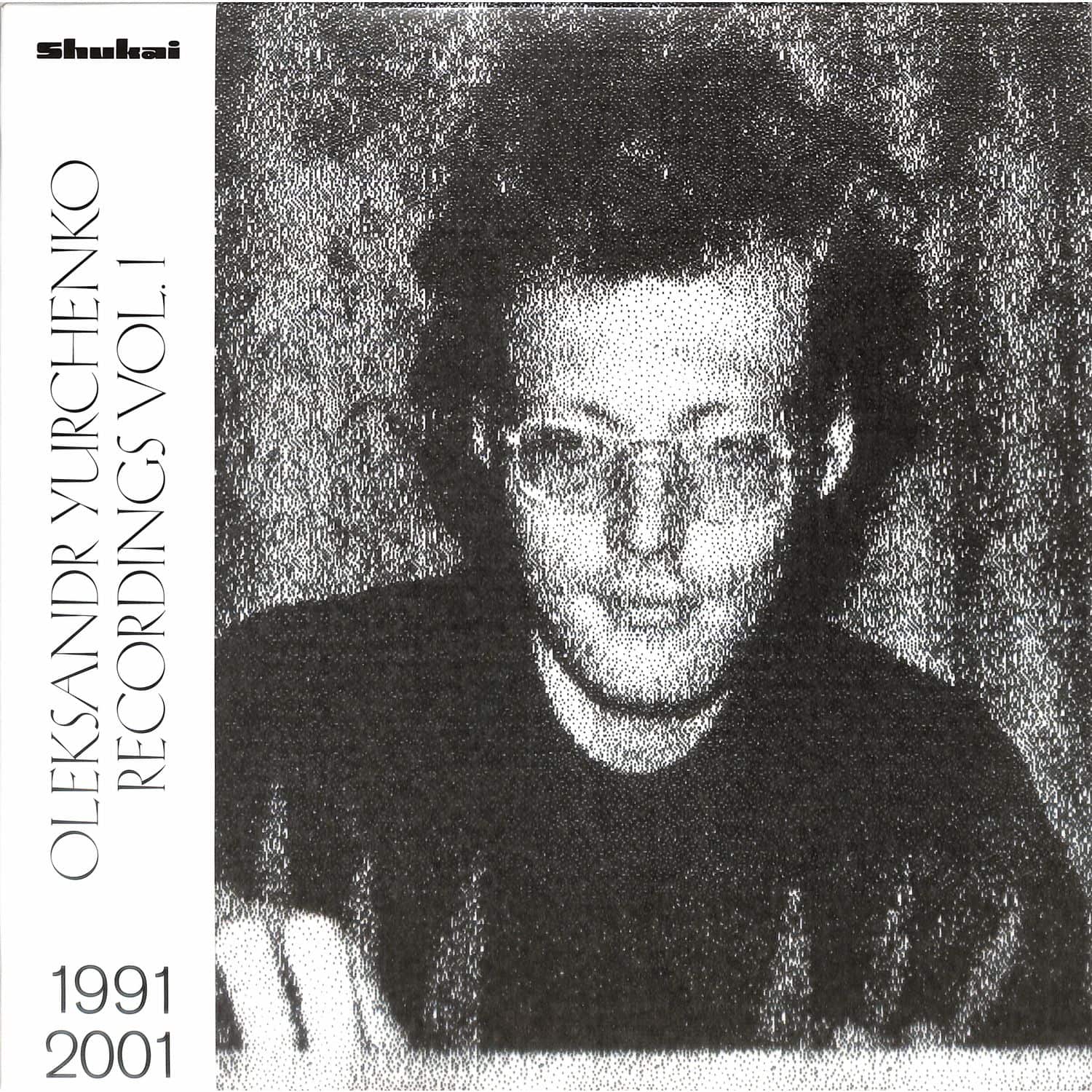 Oleksandr Yurchenko - RECORDINGS VOL. 1, 1991-2001 