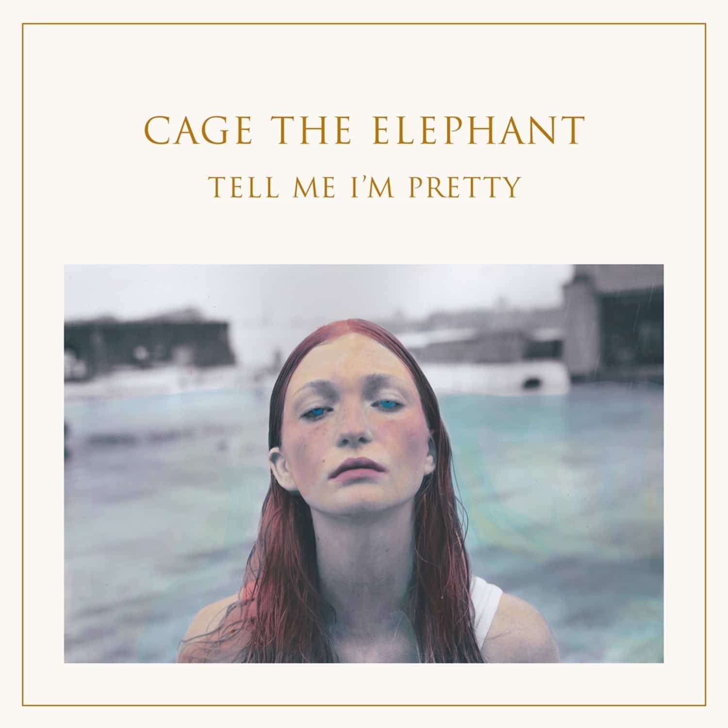 Cage The Elephant - TELL ME I M PRETTY 