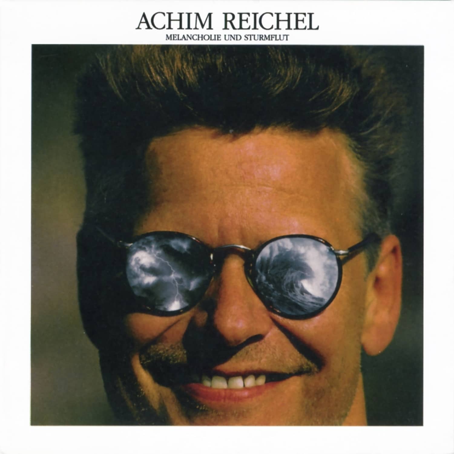 Achim Reichel - MELANCHOLIE UND STURMFLUT 