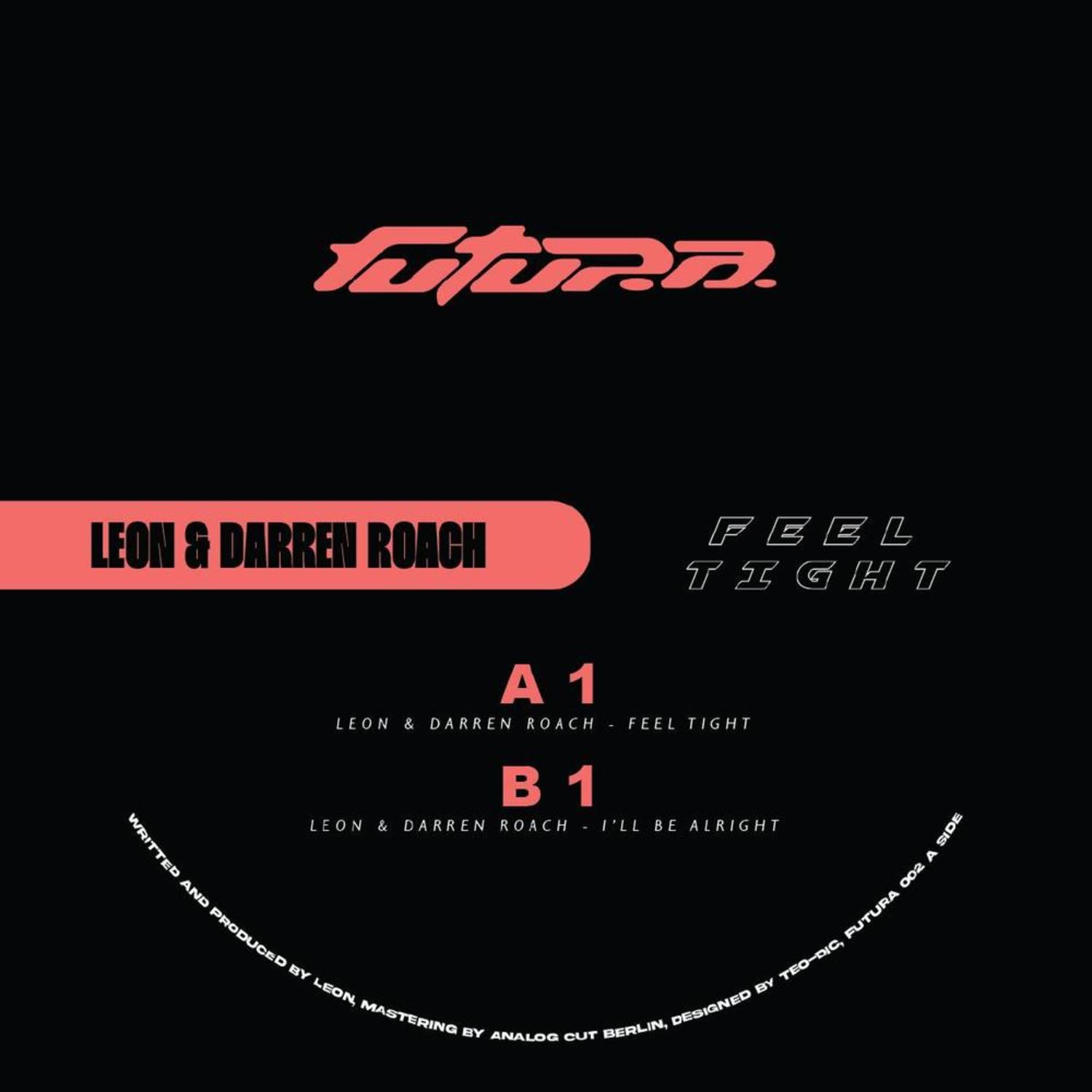 Leon & Darren Roach - FEEL TIGHT